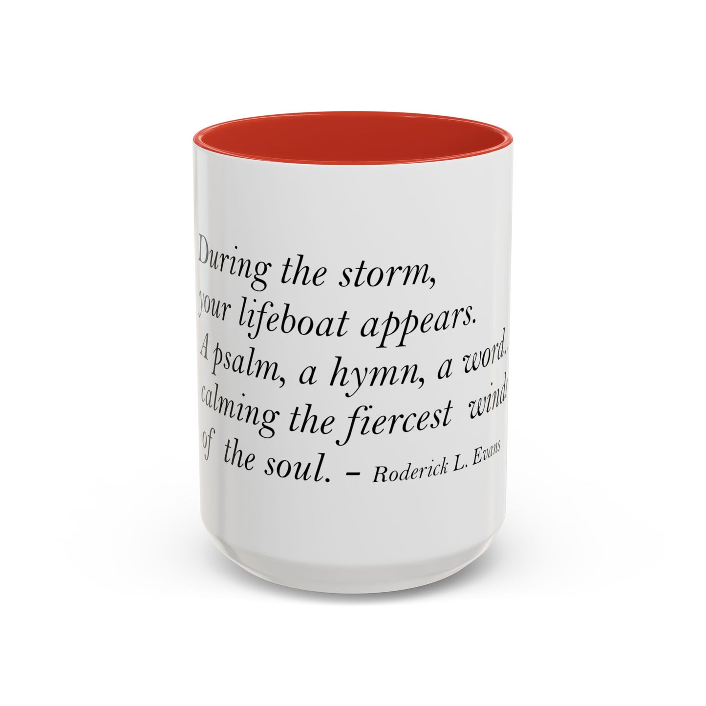The Storm Is Over Accent™ Kaffekrus 11 oz (0,33 l) / 15 oz (0,44 l) (Hvit Tema): Roderick Evans Quotes