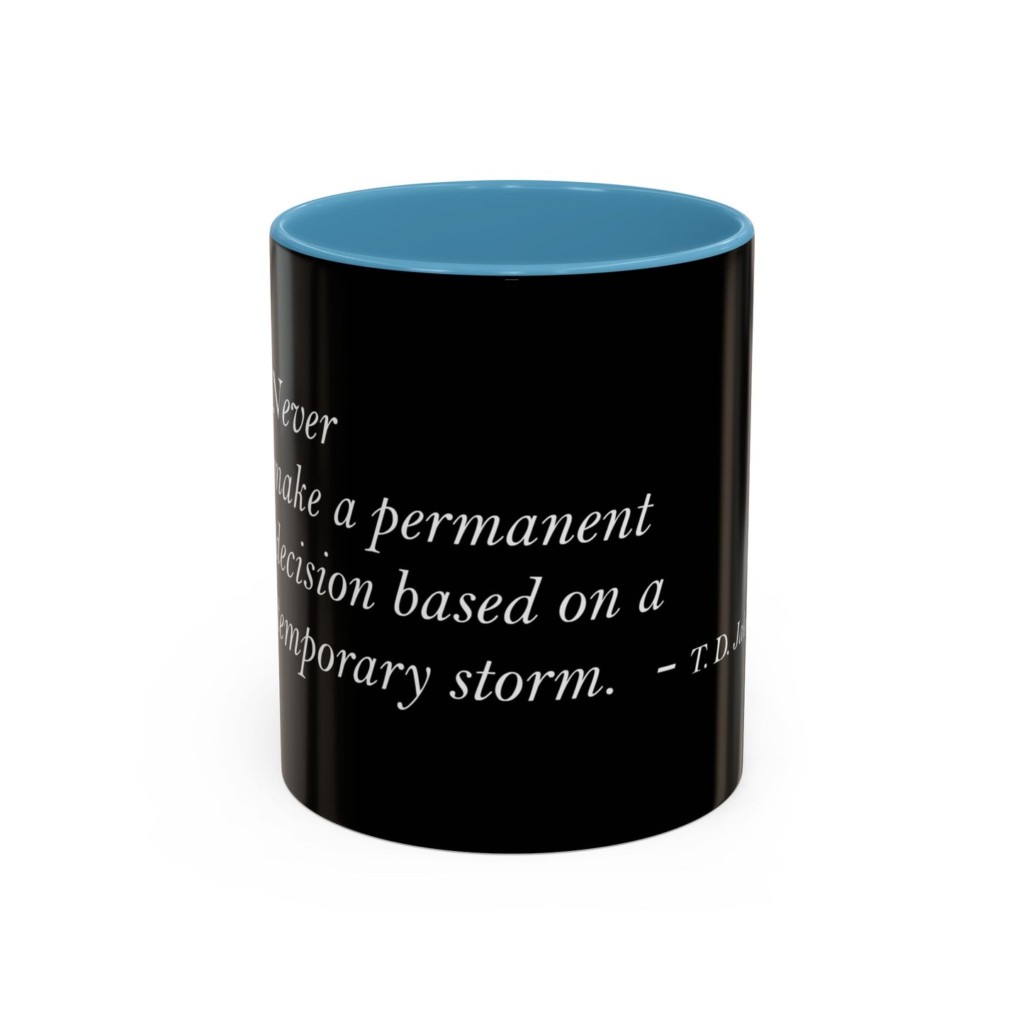 The Storm Is Over Accent™ kaffemugg 11 oz (0,33 L) / 15 oz (0,44 L) (svart tema): TD Jakes Citat