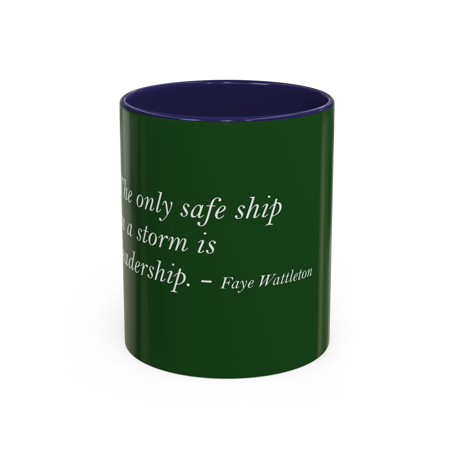 The Storm Is Over Accent™ Kaffekrus 11 oz (0,33 l) / 15 oz (0,44 l) (Grønn Tema): Faye Wattleton Quotes
