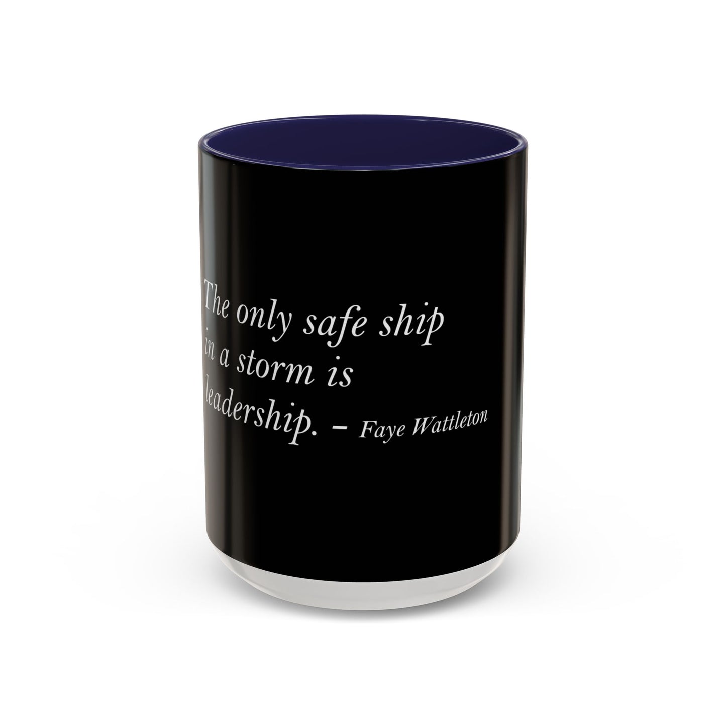 The Storm Is Over Accent™ Kaffekrus 11 oz (0,33 l) / 15 oz (0,44 l) (Svart Tema): Faye Wattleton Quotes