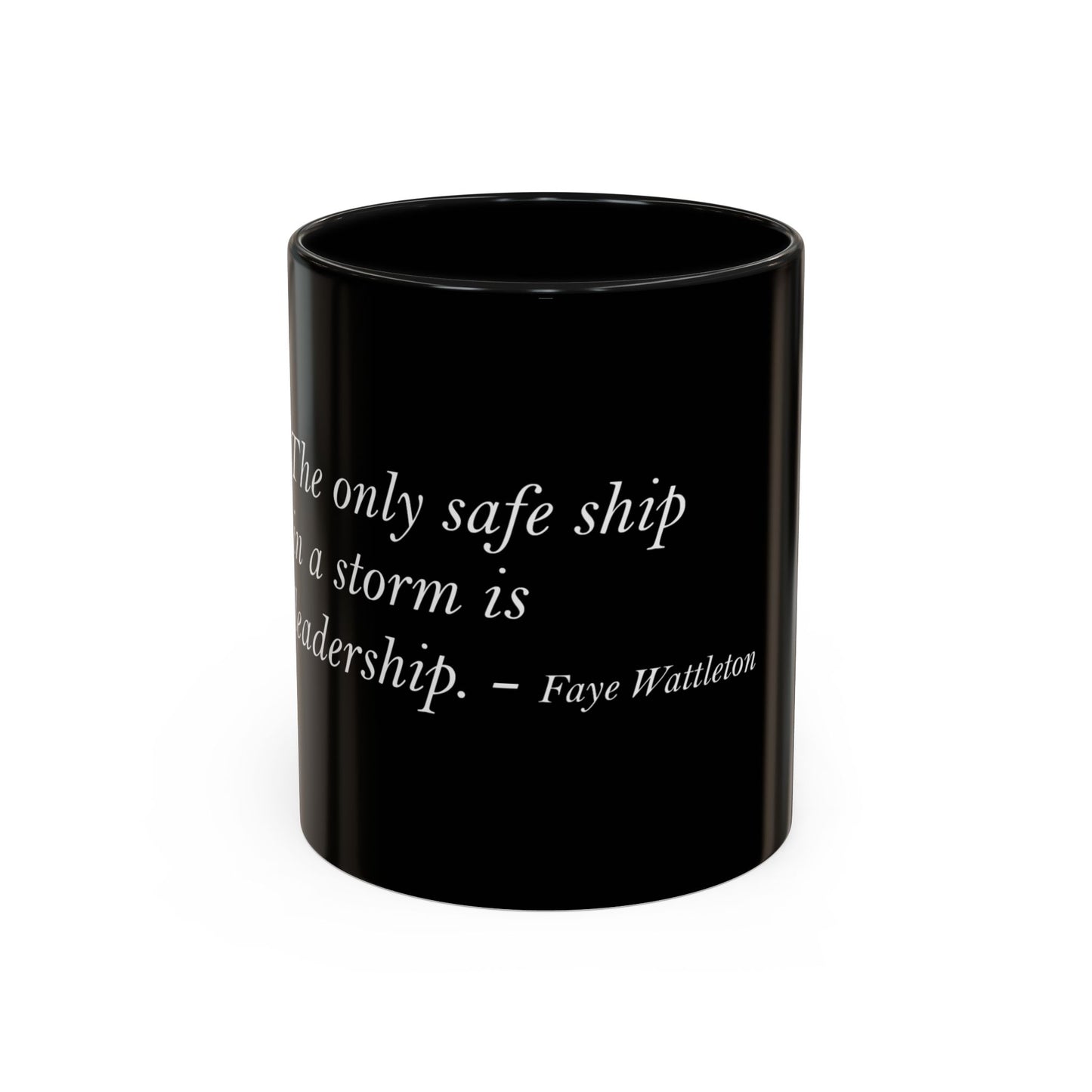 The Storm Is Over Accent™ Kaffekrus 11 oz (0,33 l) / 15 oz (0,44 l) (Svart Tema): Faye Wattleton Quotes