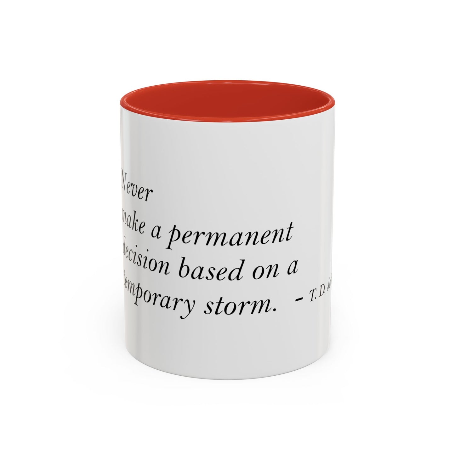 The Storm Is Over Accent™ Kaffekrus 11 oz (0,33 l) / 15 oz (0,44 l) (Hvit Tema): T. D. Jakes Quotes