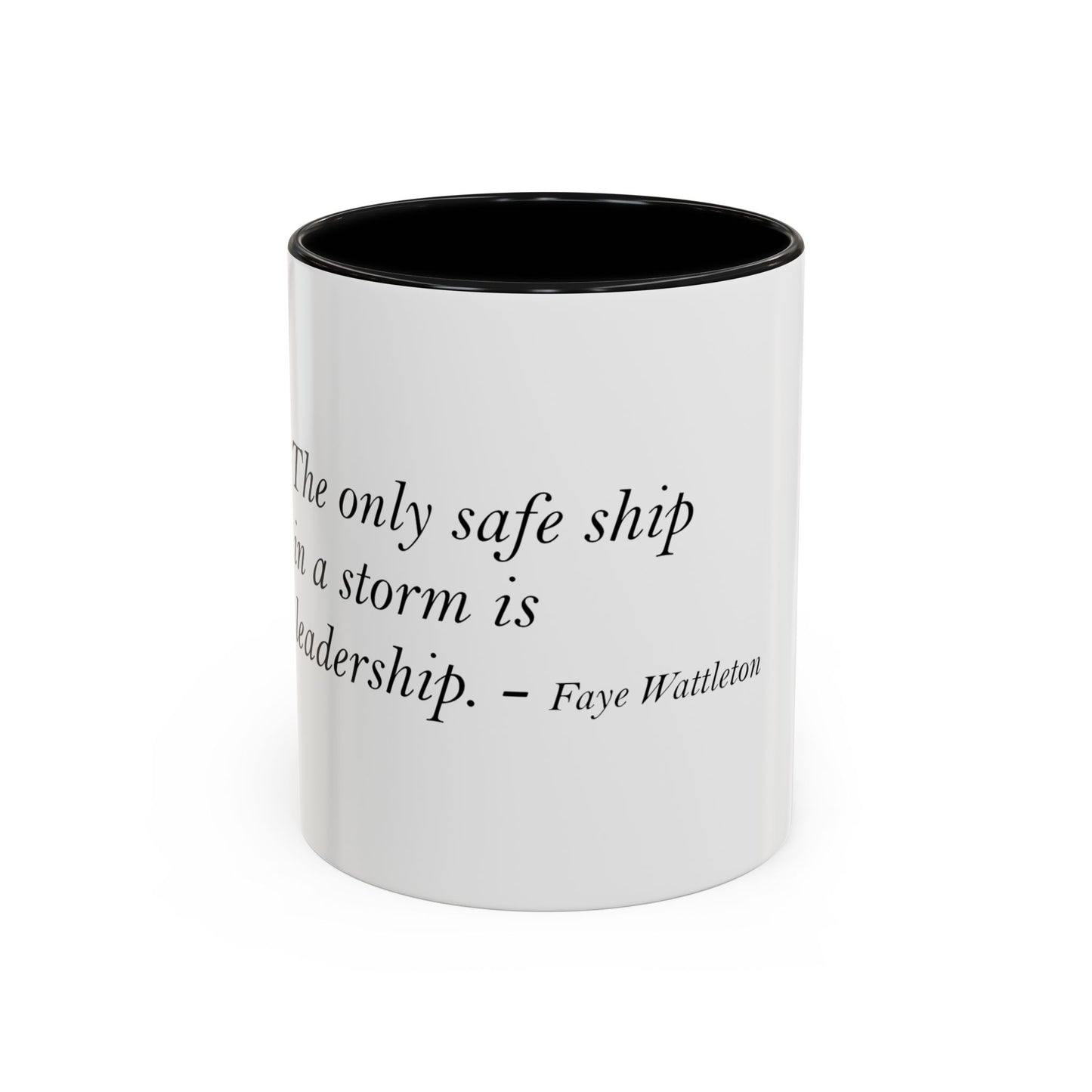 The Storm Is Over Accent™ Kaffekrus 11 oz (0,33 l) / 15 oz (0,44 l) (Hvit Tema): Faye Wattleton Quotes