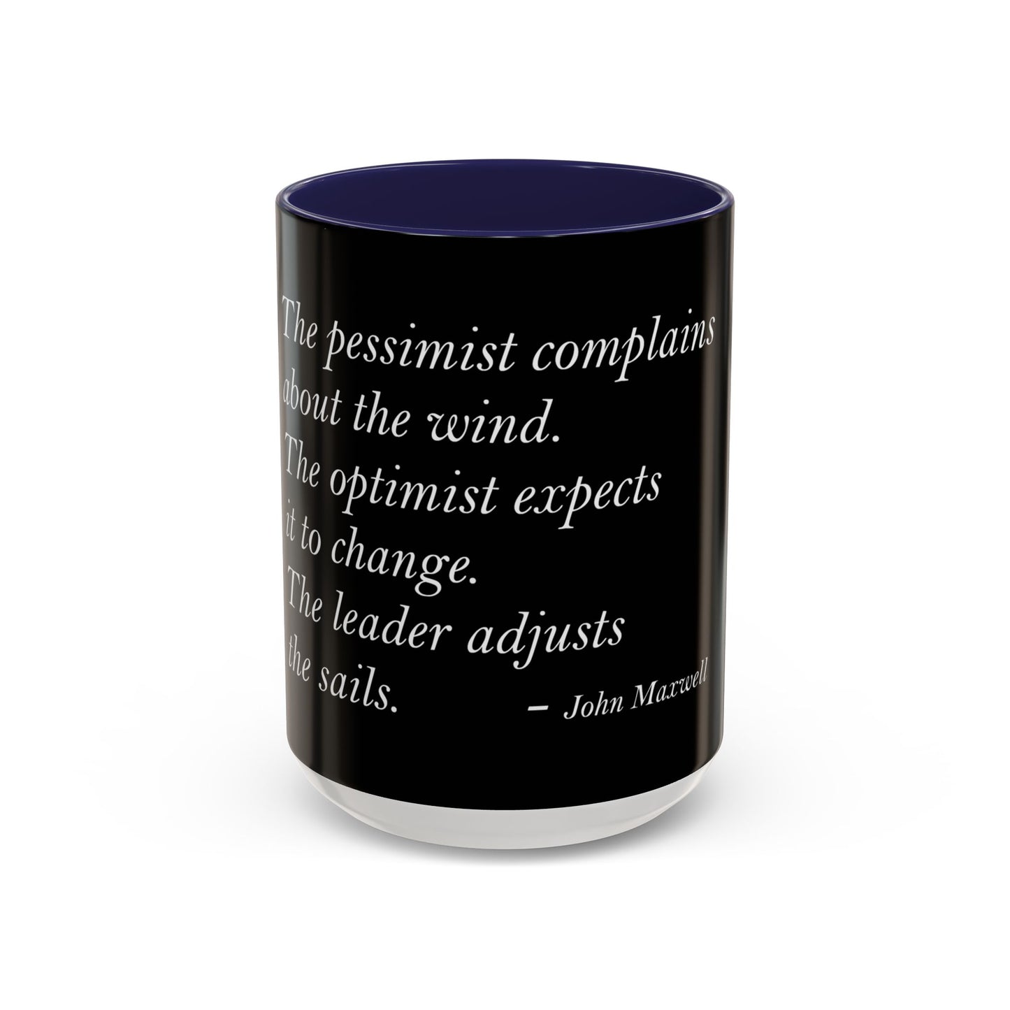 The Storm Is Over Accent™ kaffemugg 11 oz (0,33 L) / 15 oz (0,44 L) (svart tema): John Maxwell Citat