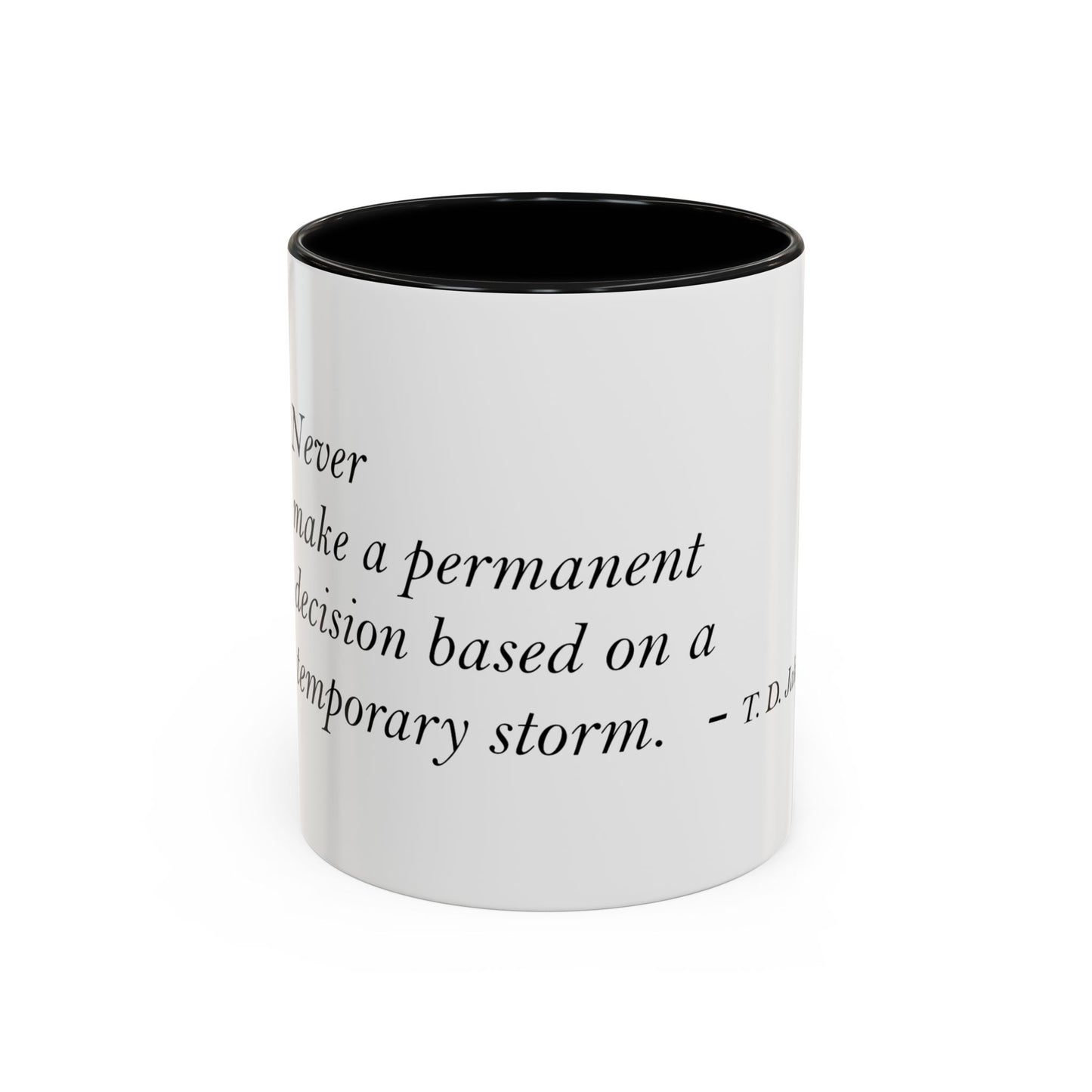 The Storm Is Over Accent™ Kaffekrus 11 oz (0,33 l) / 15 oz (0,44 l) (Hvit Tema): T. D. Jakes Quotes