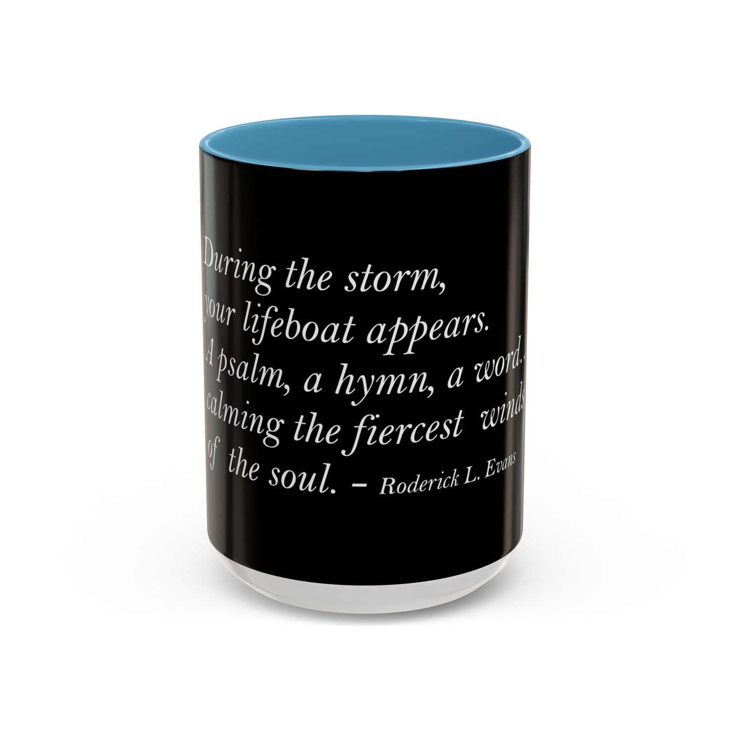 The Storm Is Over Accent™ Kaffekrus 11 oz (0,33 l) / 15 oz (0,44 l) (Svart Tema): Roderick Evans Quotes