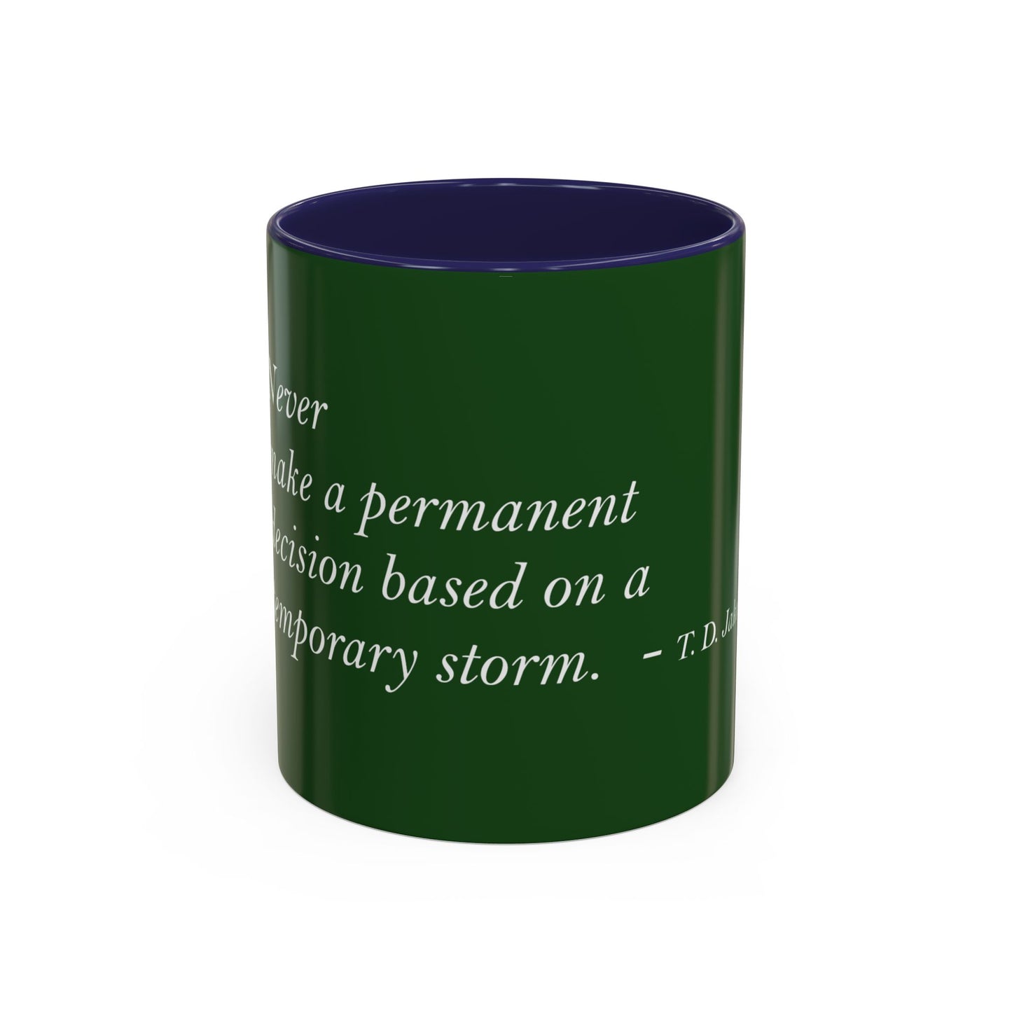 The Storm Is Over Accent™ Kaffekrus 11 oz (0,33 l) / 15 oz (0,44 l) (Grønn Tema): T. D. Jakes Quotes