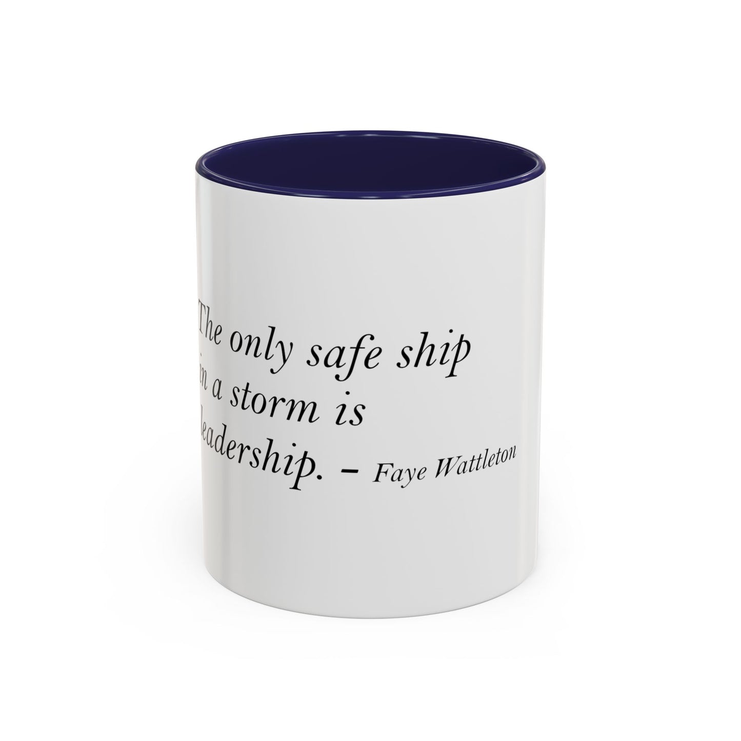 The Storm Is Over Accent™ Kaffekrus 11 oz (0,33 l) / 15 oz (0,44 l) (Hvit Tema): Faye Wattleton Quotes