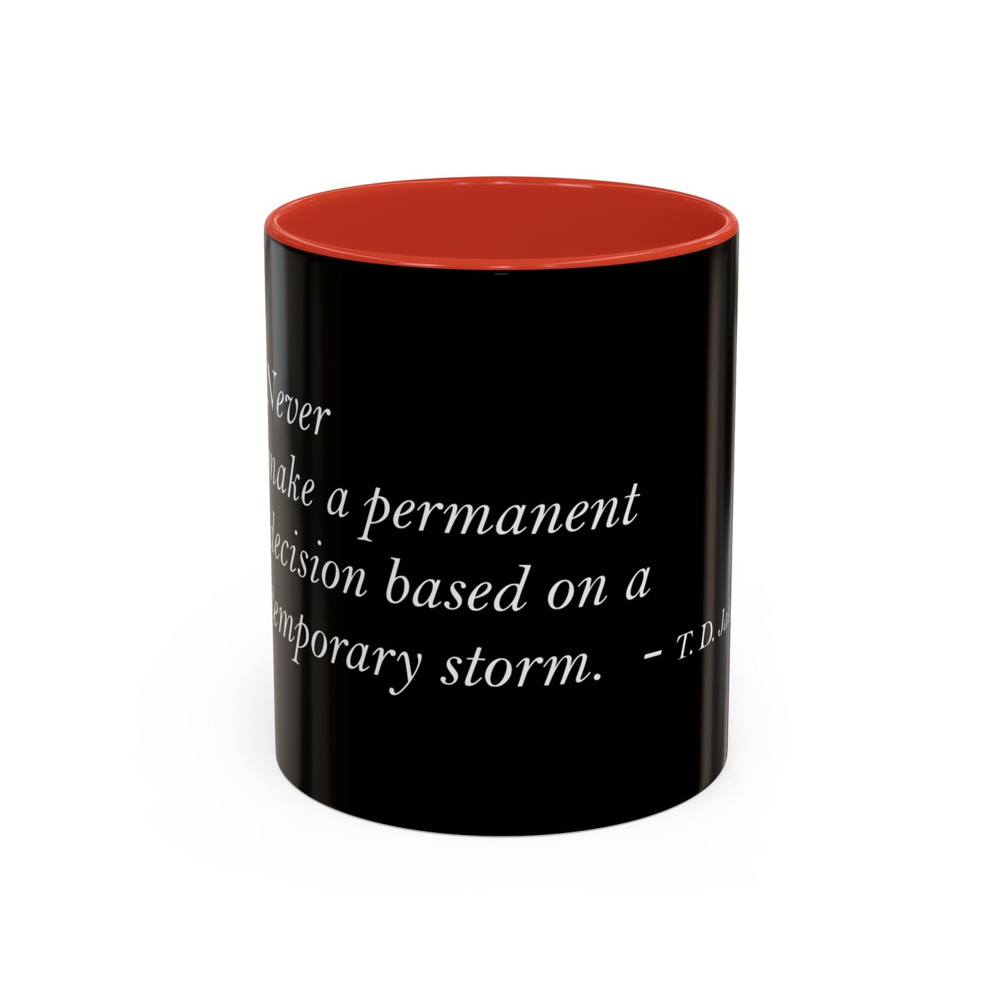 The Storm Is Over Accent™ kaffemugg 11 oz (0,33 L) / 15 oz (0,44 L) (svart tema): TD Jakes Citat