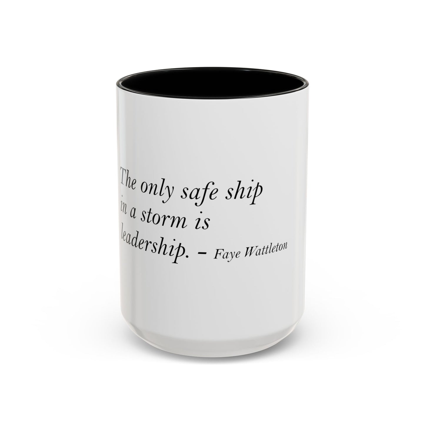 The Storm Is Over Accent™ Kaffekrus 11 oz (0,33 l) / 15 oz (0,44 l) (Hvit Tema): Faye Wattleton Quotes