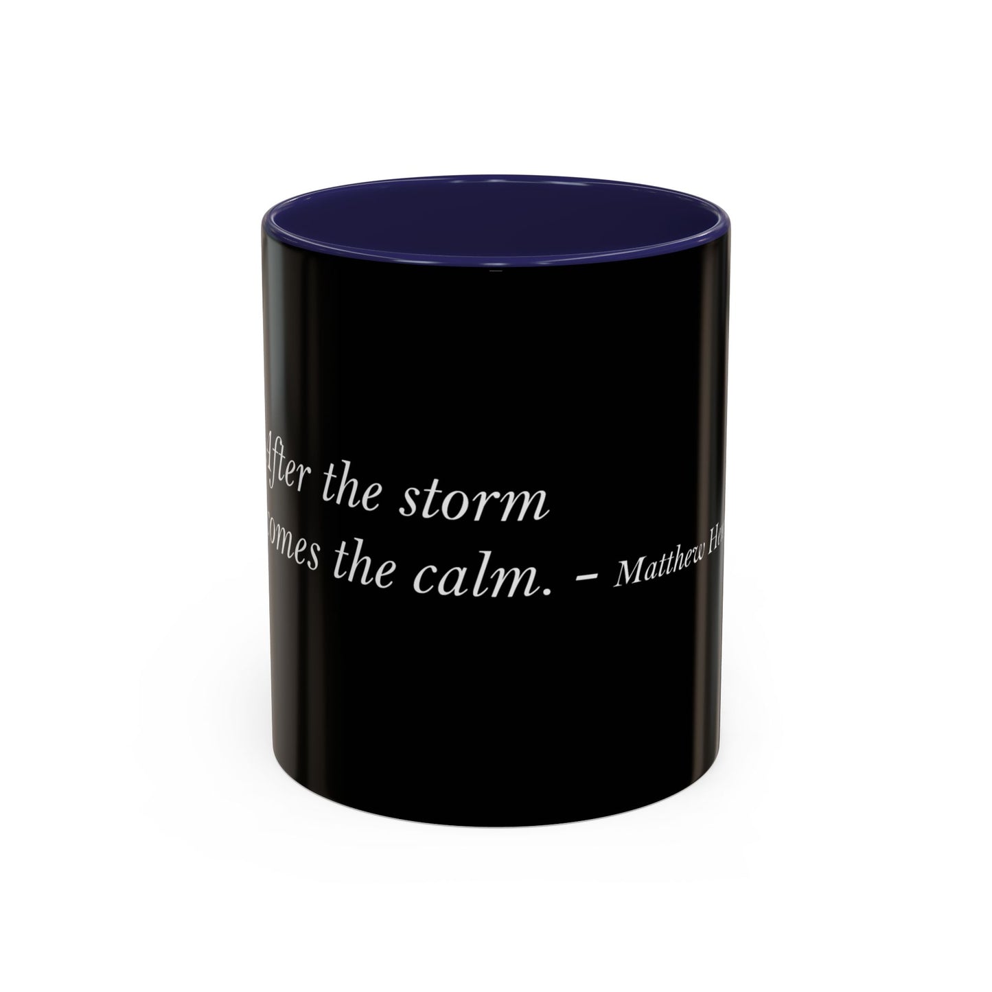 The Storm Is Over Accent™ kaffekrus 11 oz (0,33 L) / 15 oz (0,44 L) (sort tema): Matthew Henry Citater