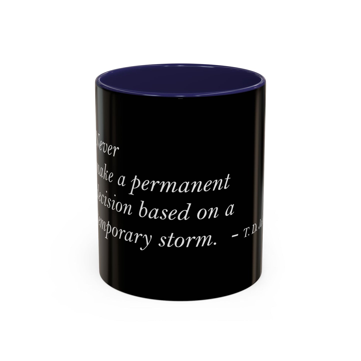 The Storm Is Over Accent™ kaffemugg 11 oz (0,33 L) / 15 oz (0,44 L) (svart tema): TD Jakes Citat