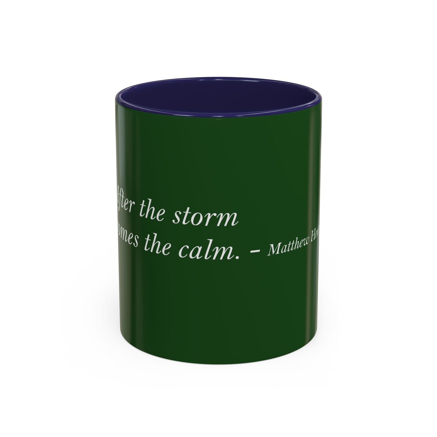 The Storm Is Over Tasse à café Accent™ 11 oz (0,33 L) / 15 oz (0,44 L) (thème vert) : citations de Matthew Henry