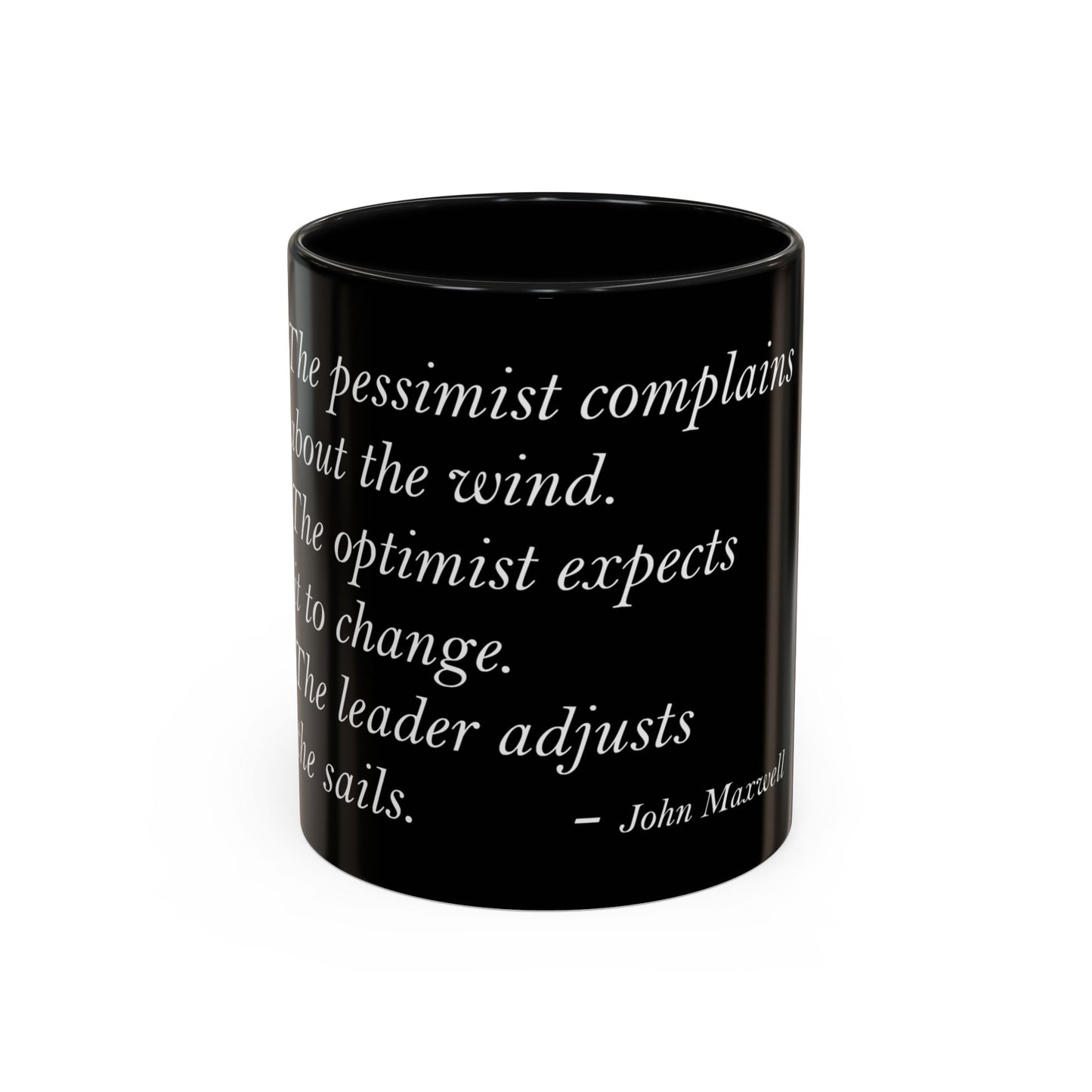 The Storm Is Over Accent™ kaffemugg 11 oz (0,33 L) / 15 oz (0,44 L) (svart tema): John Maxwell Citat
