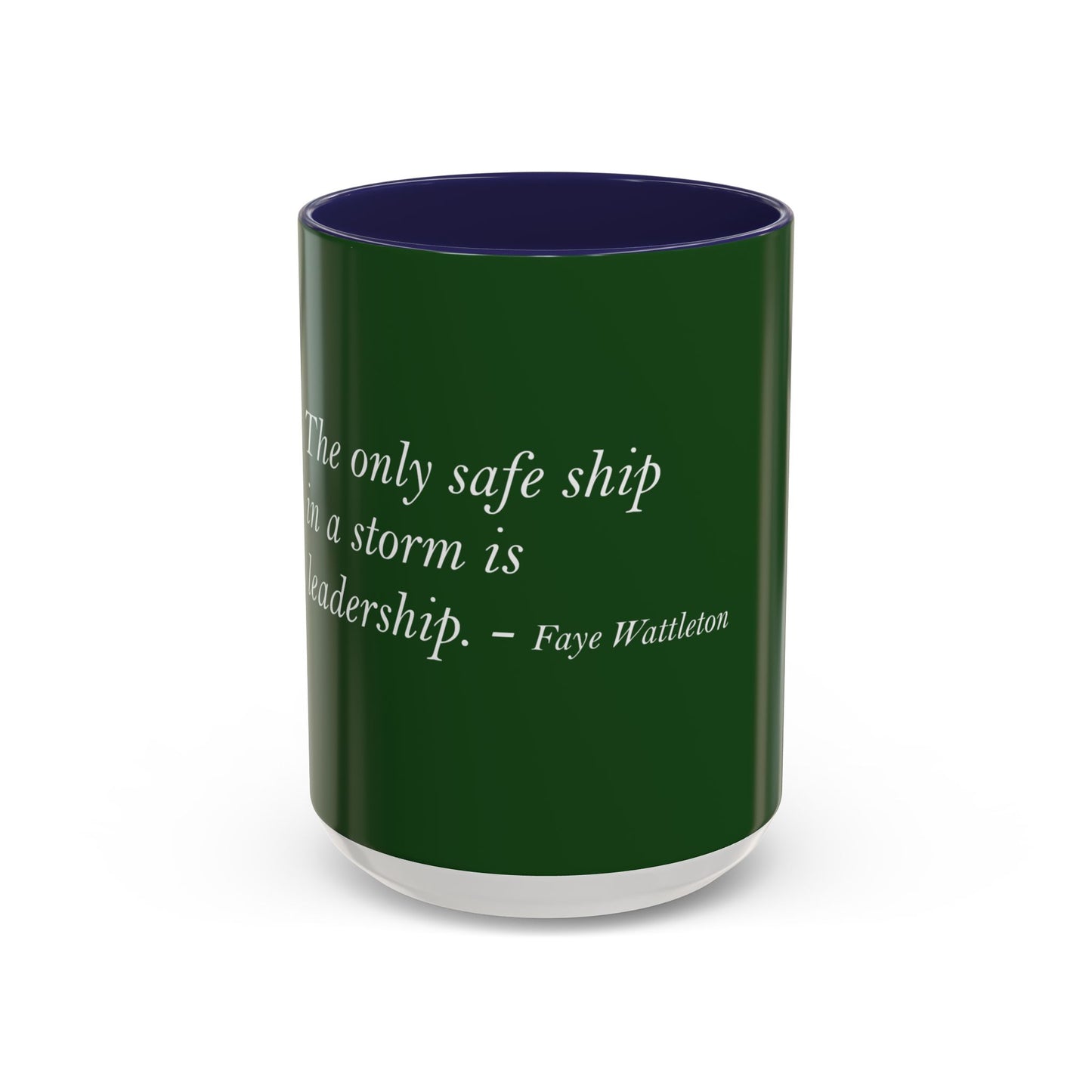 The Storm Is Over Accent™ Kaffekrus 11 oz (0,33 l) / 15 oz (0,44 l) (Grønn Tema): Faye Wattleton Quotes