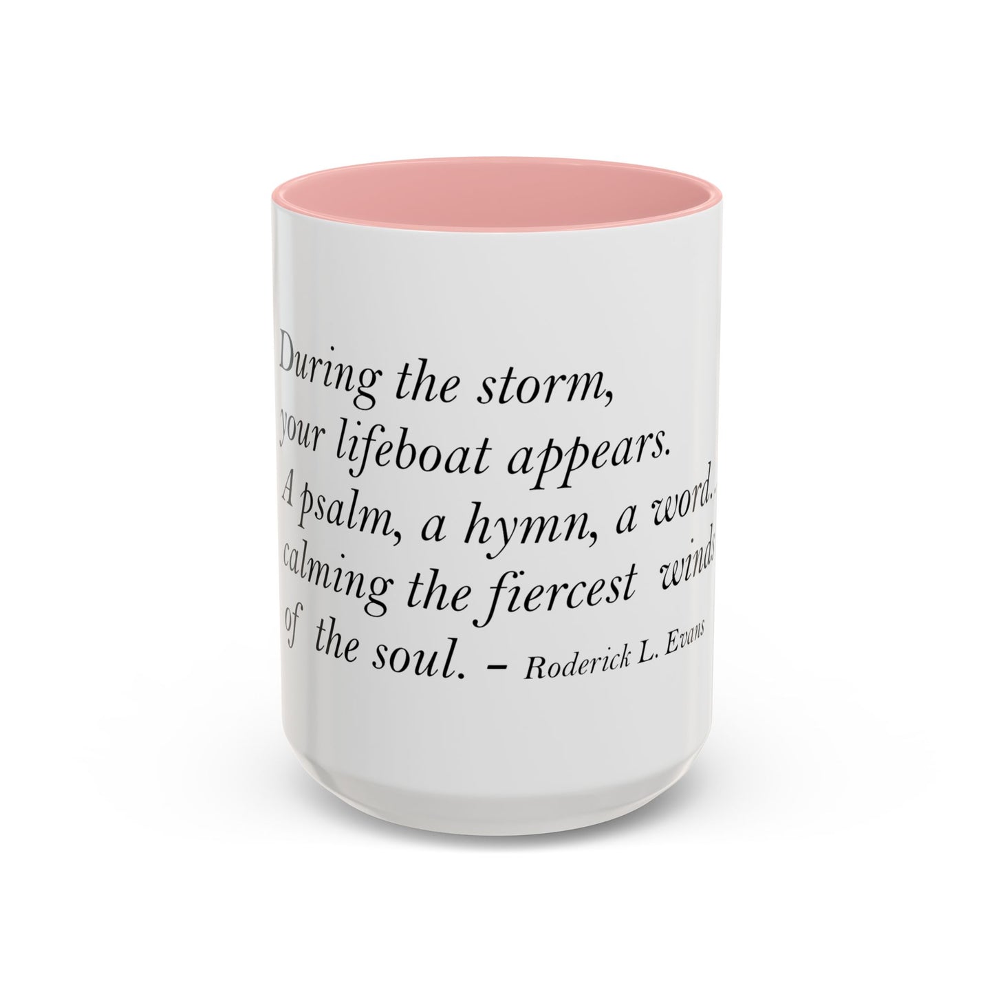 The Storm Is Over Accent™ Kaffekrus 11 oz (0,33 l) / 15 oz (0,44 l) (Hvit Tema): Roderick Evans Quotes