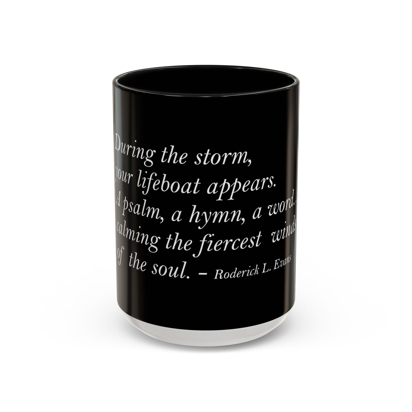The Storm Is Over Accent™ Kaffekrus 11 oz (0,33 l) / 15 oz (0,44 l) (Svart Tema): Roderick Evans Quotes