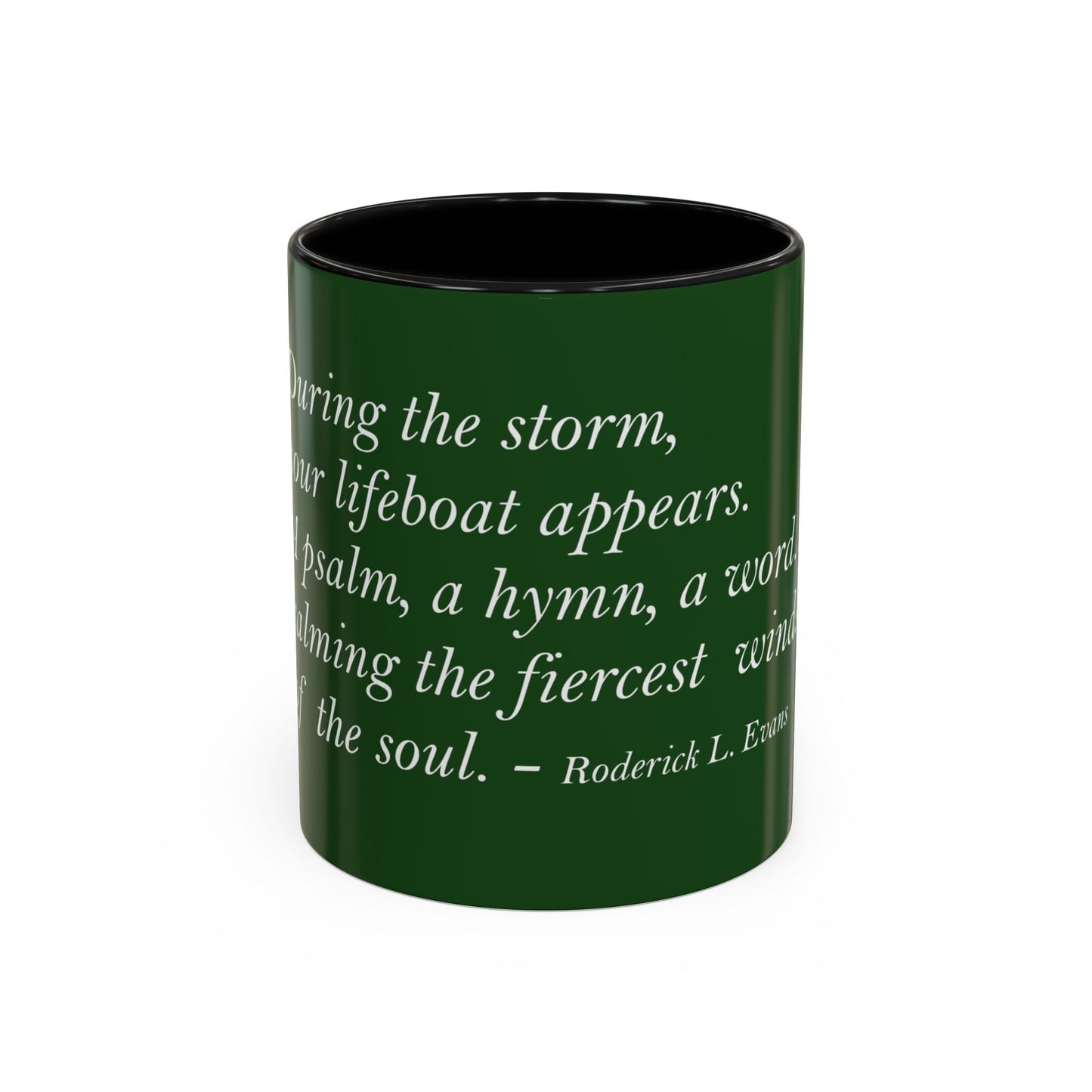 The Storm Is Over Accent™ Kaffekrus 11 oz (0,33 l) / 15 oz (0,44 l) (Grønn Tema): Roderick Evans Quotes