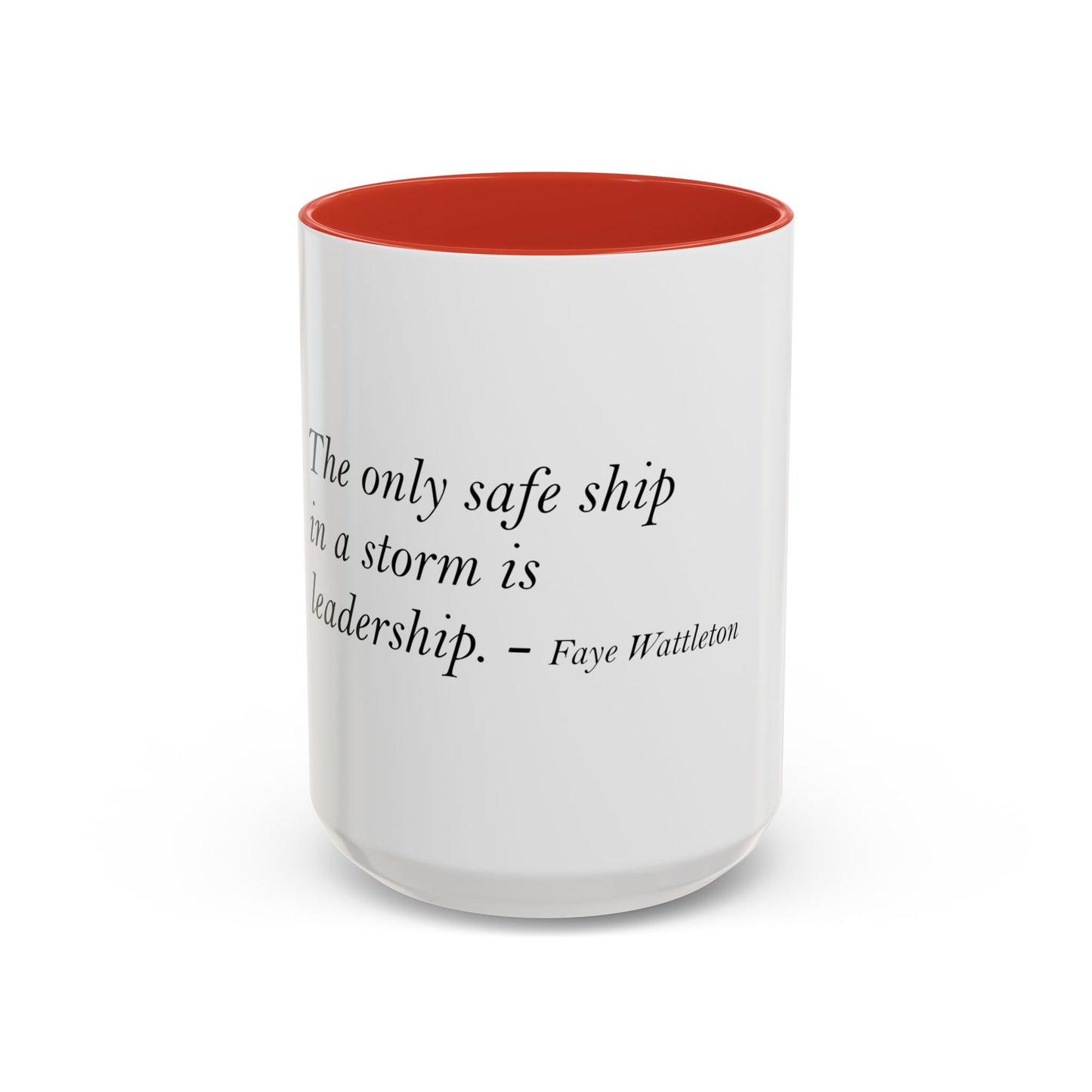 The Storm Is Over Accent™ Kaffekrus 11 oz (0,33 l) / 15 oz (0,44 l) (Hvit Tema): Faye Wattleton Quotes