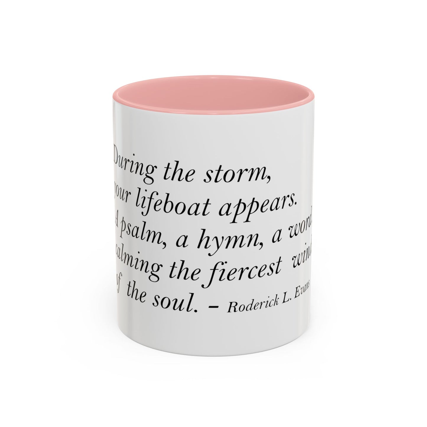 The Storm Is Over Accent™ Kaffekrus 11 oz (0,33 l) / 15 oz (0,44 l) (Hvit Tema): Roderick Evans Quotes