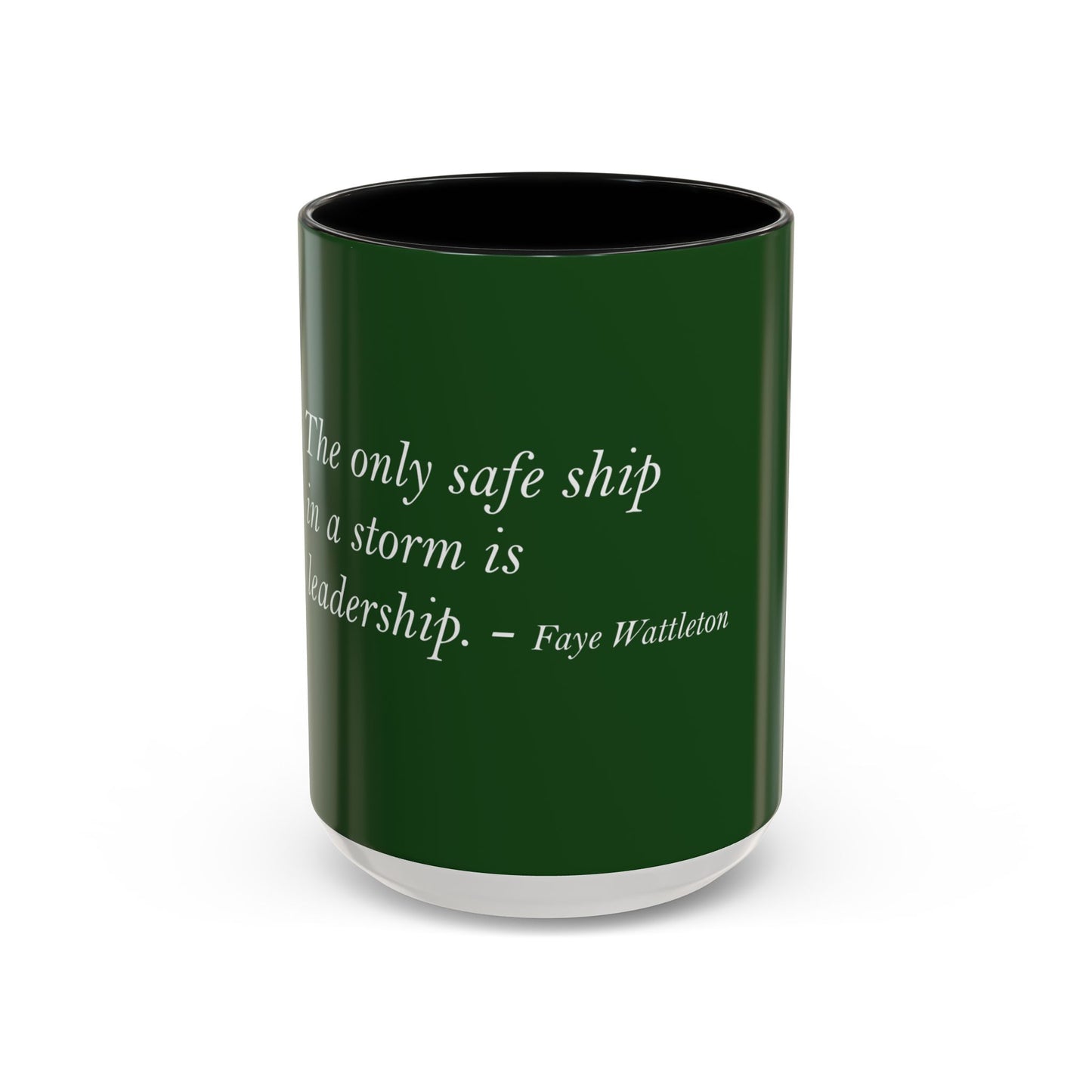 The Storm Is Over Accent™ Kaffekrus 11 oz (0,33 l) / 15 oz (0,44 l) (Grønn Tema): Faye Wattleton Quotes