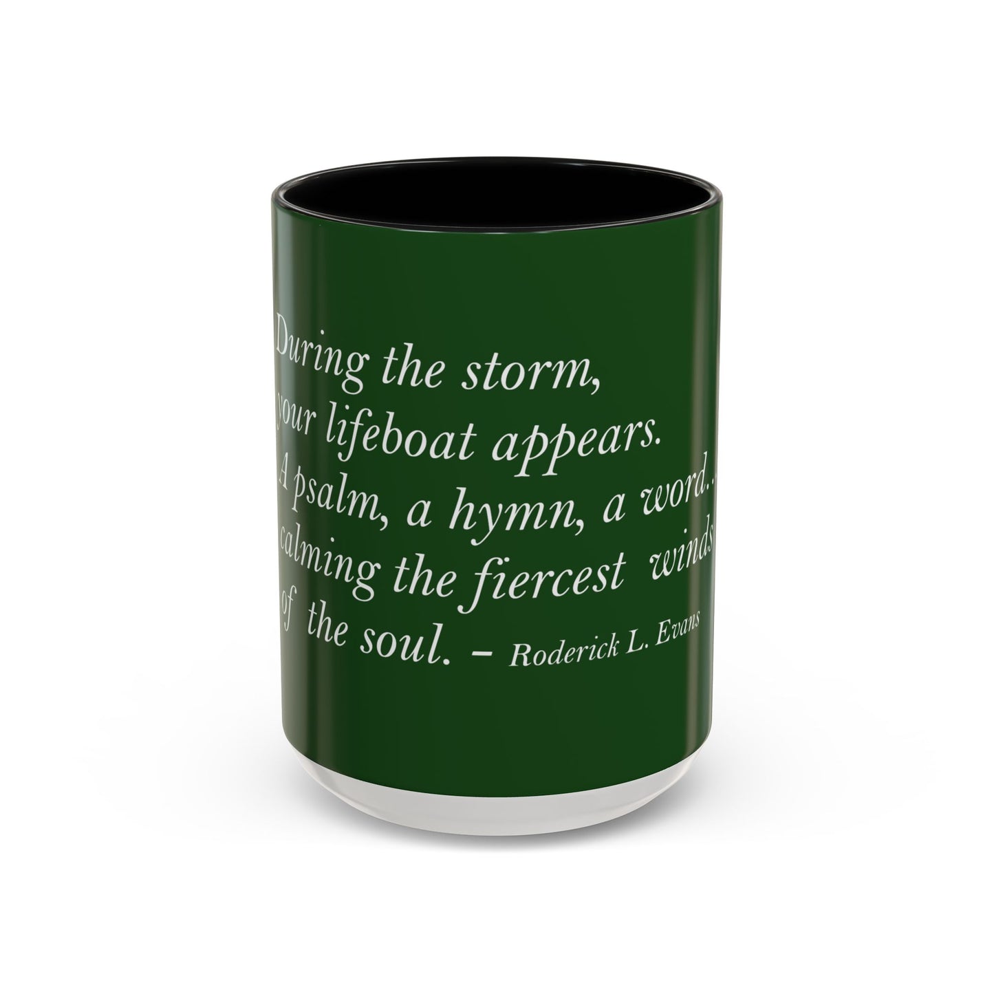 The Storm Is Over Accent™ Kaffekrus 11 oz (0,33 l) / 15 oz (0,44 l) (Grønn Tema): Roderick Evans Quotes