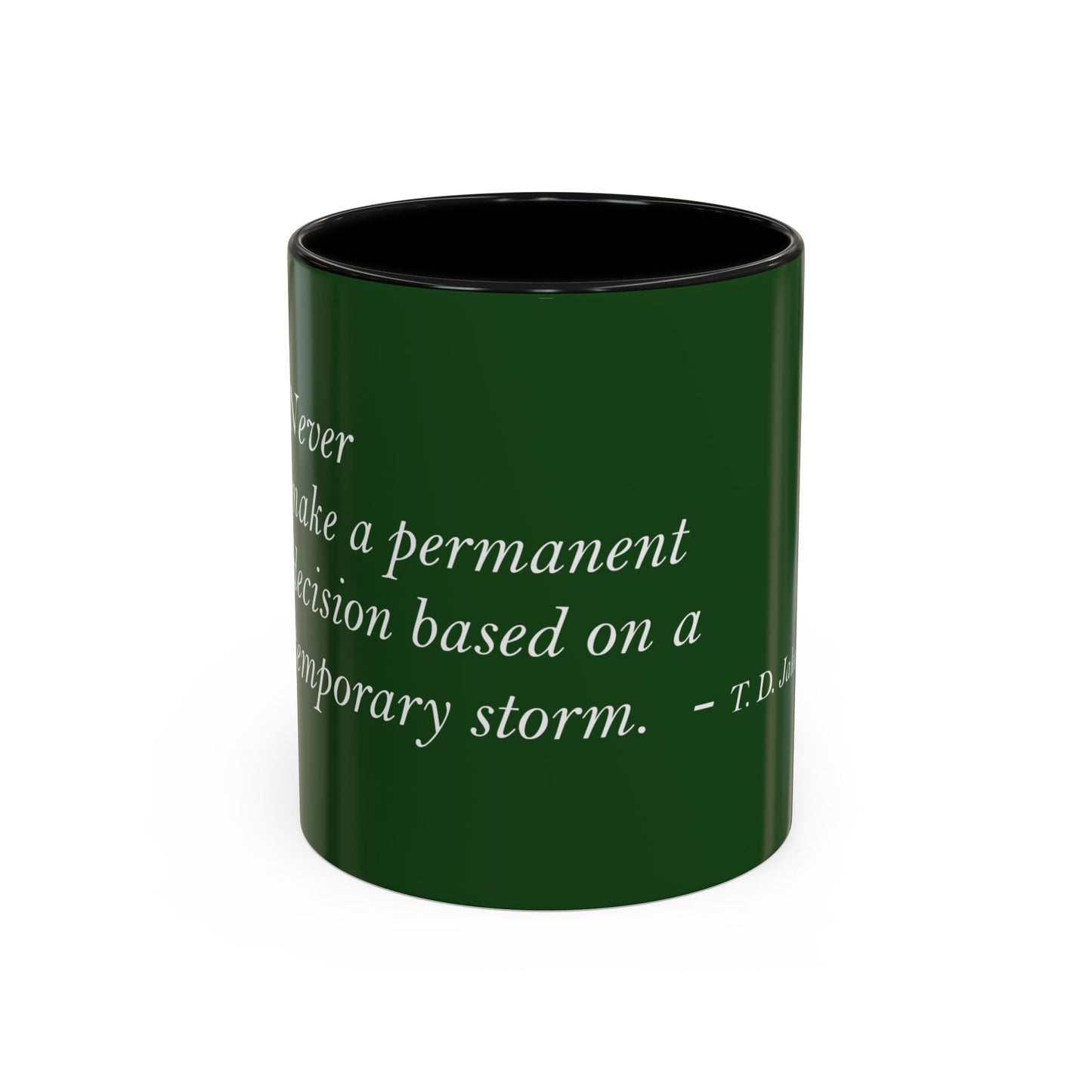 The Storm Is Over Accent™ kaffekrus 11 oz (0,33 L) / 15 oz (0,44 L) (grønt tema): TD Jakes Citater
