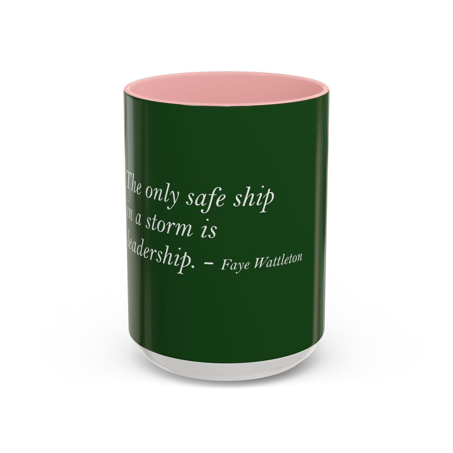 The Storm Is Over Accent™ Kaffekrus 11 oz (0,33 l) / 15 oz (0,44 l) (Grønn Tema): Faye Wattleton Quotes