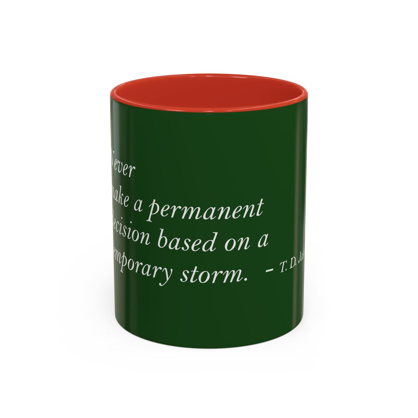 The Storm Is Over Accent™ kaffekrus 11 oz (0,33 L) / 15 oz (0,44 L) (grønt tema): TD Jakes Citater