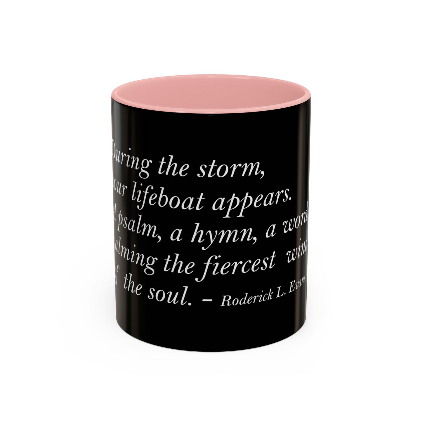 The Storm Is Over Accent™ Kaffekrus 11 oz (0,33 l) / 15 oz (0,44 l) (Svart Tema): Roderick Evans Quotes