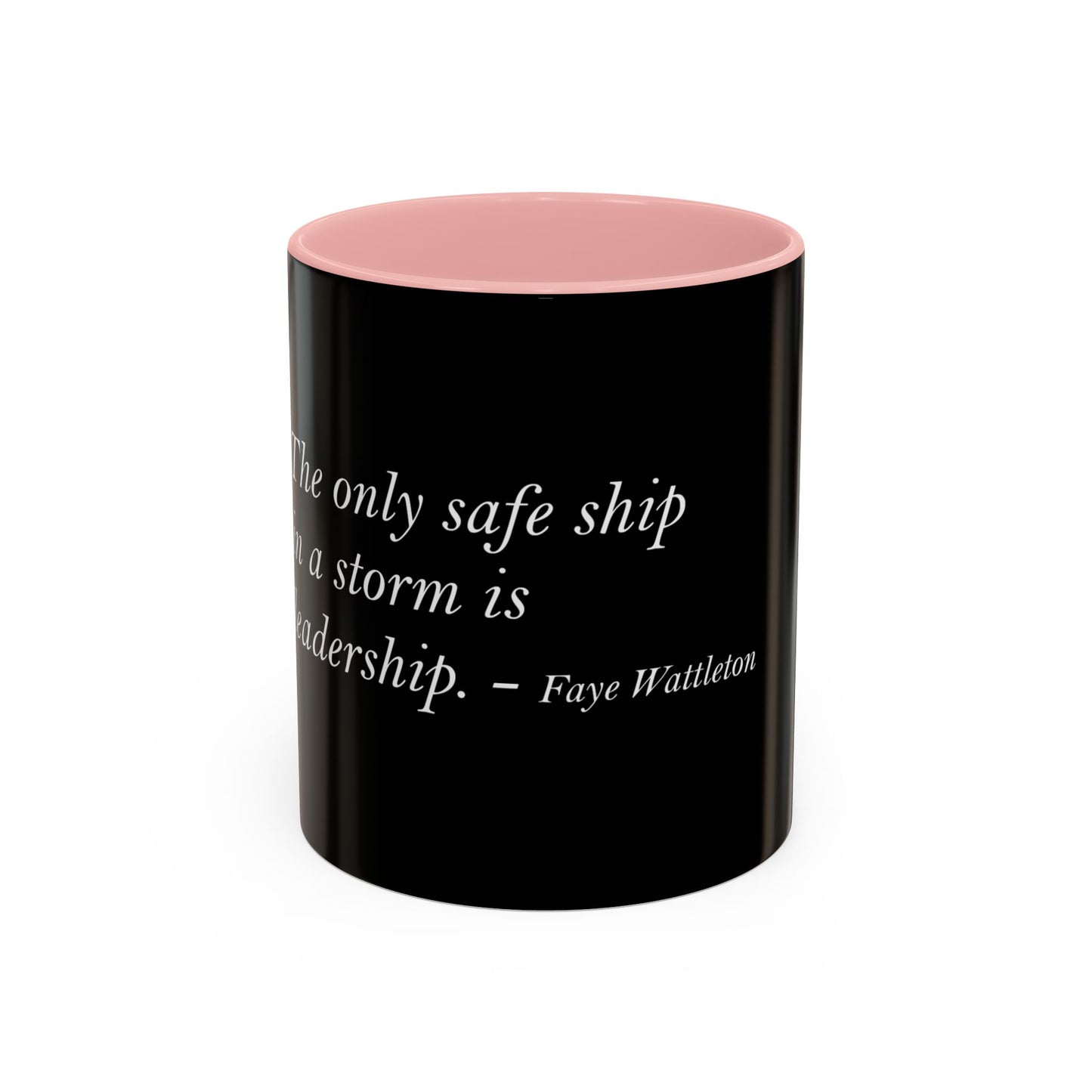 The Storm Is Over Accent™ Kaffekrus 11 oz (0,33 l) / 15 oz (0,44 l) (Svart Tema): Faye Wattleton Quotes