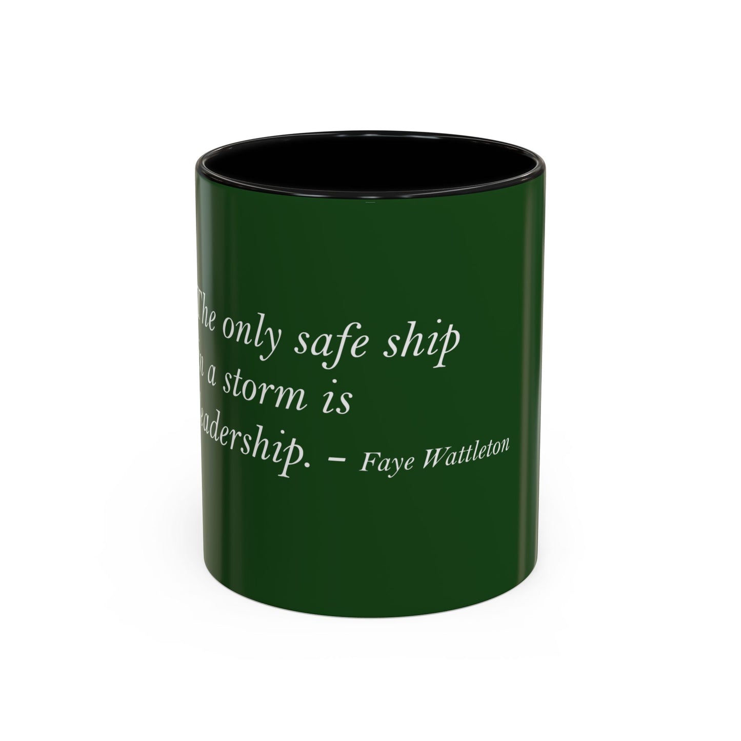 The Storm Is Over Accent™ Kaffekrus 11 oz (0,33 l) / 15 oz (0,44 l) (Grønn Tema): Faye Wattleton Quotes