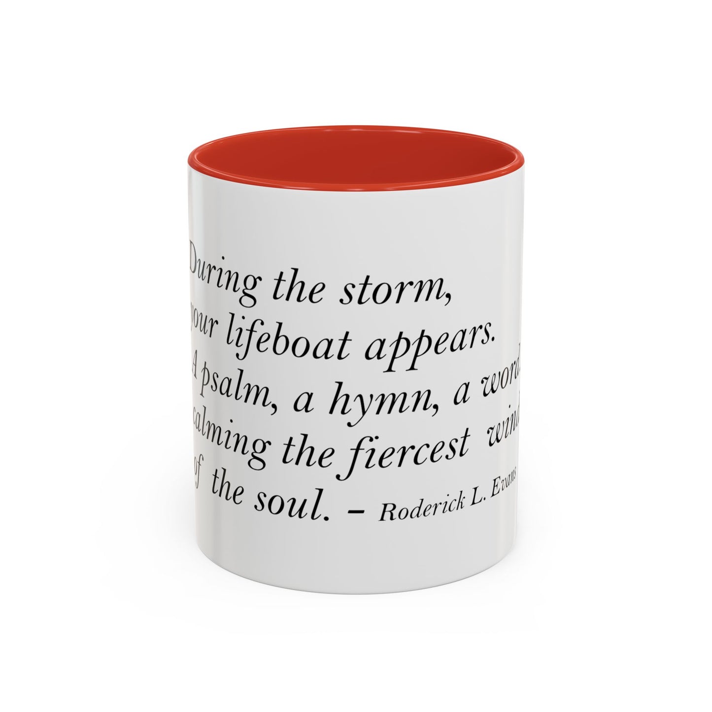 The Storm Is Over Accent™ Kaffekrus 11 oz (0,33 l) / 15 oz (0,44 l) (Hvit Tema): Roderick Evans Quotes