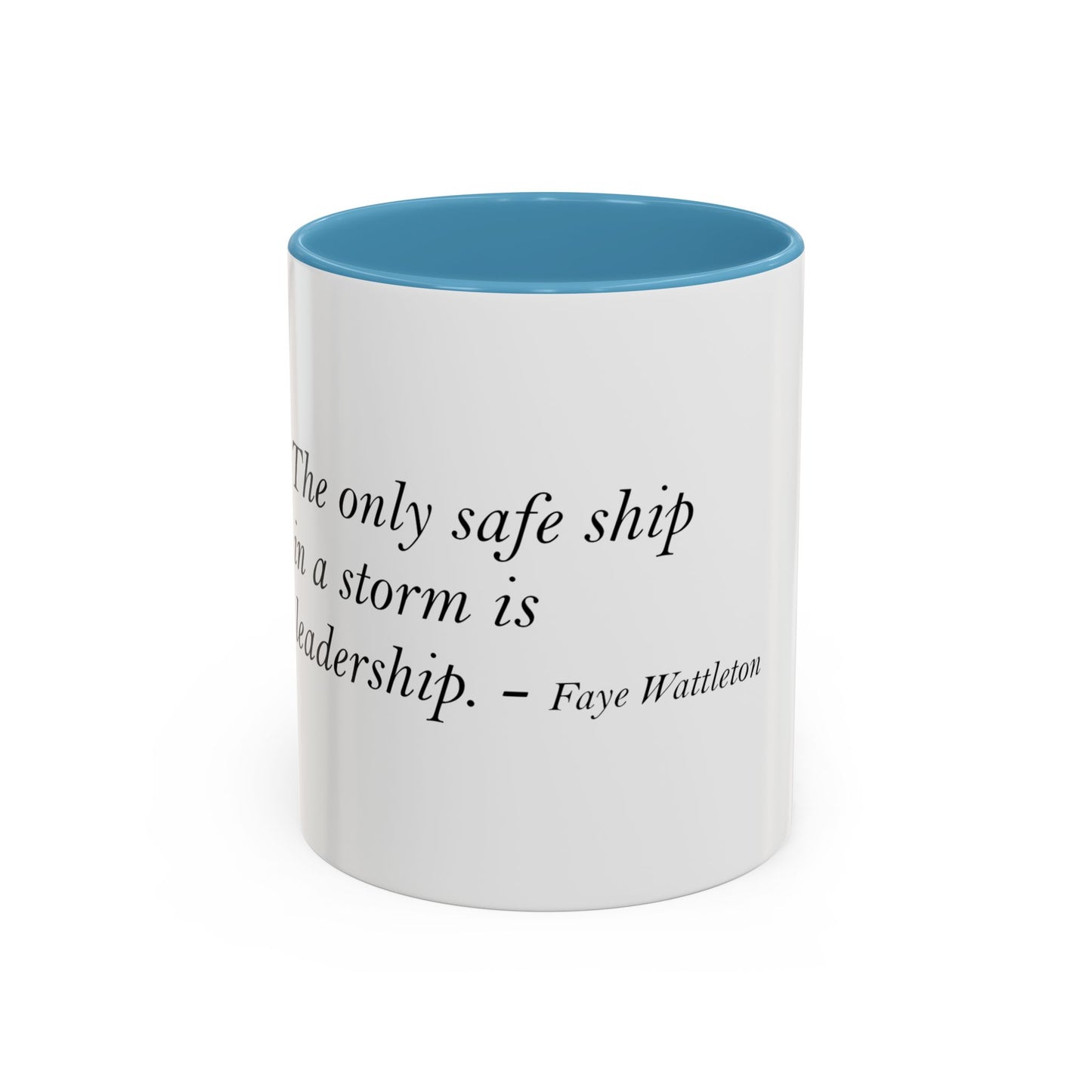 The Storm Is Over Accent™ Kaffekrus 11 oz (0,33 l) / 15 oz (0,44 l) (Hvit Tema): Faye Wattleton Quotes