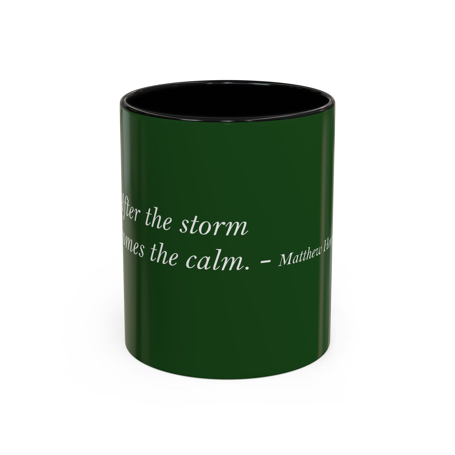 The Storm Is Over Tasse à café Accent™ 11 oz (0,33 L) / 15 oz (0,44 L) (thème vert) : citations de Matthew Henry