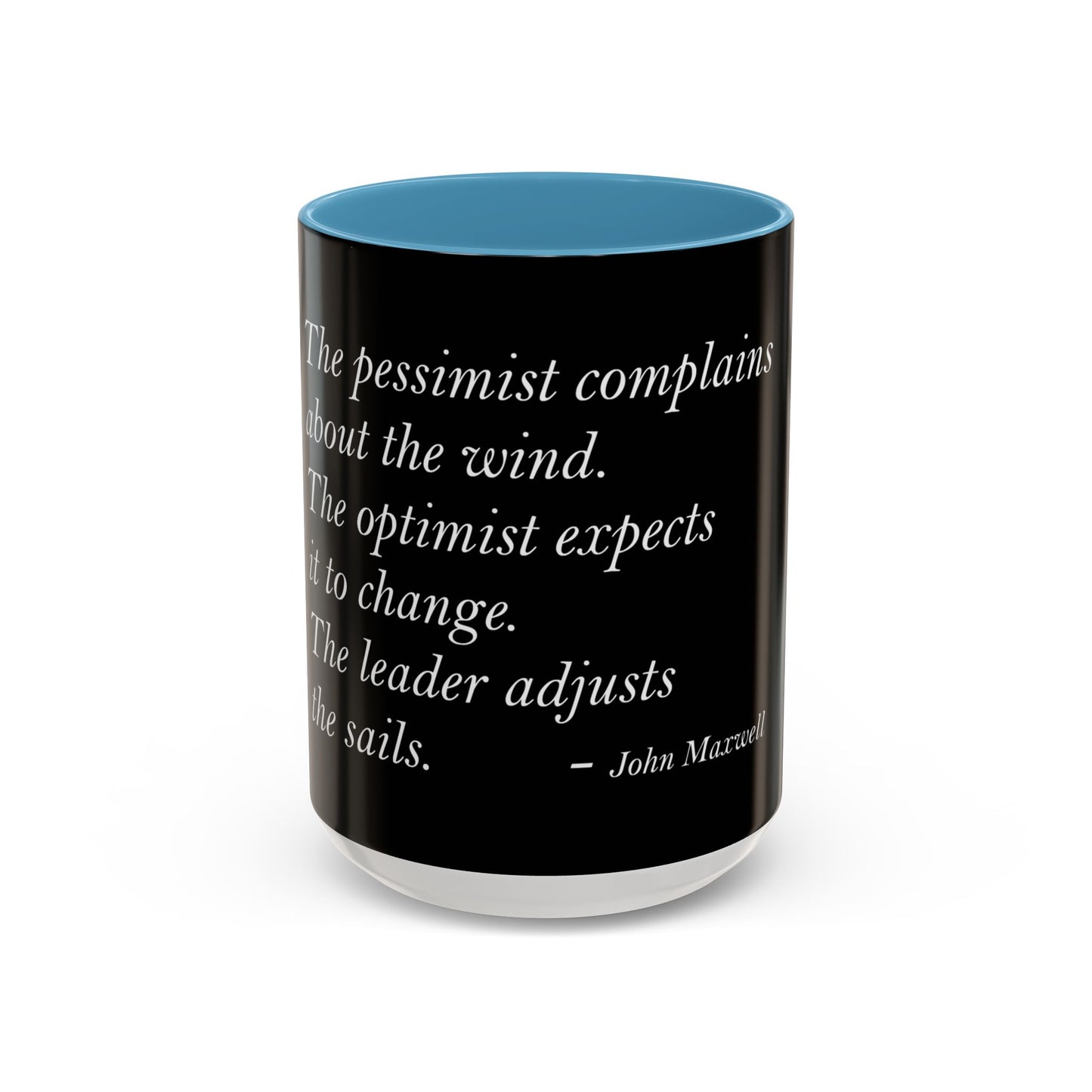 The Storm Is Over Accent™ kaffemugg 11 oz (0,33 L) / 15 oz (0,44 L) (svart tema): John Maxwell Citat