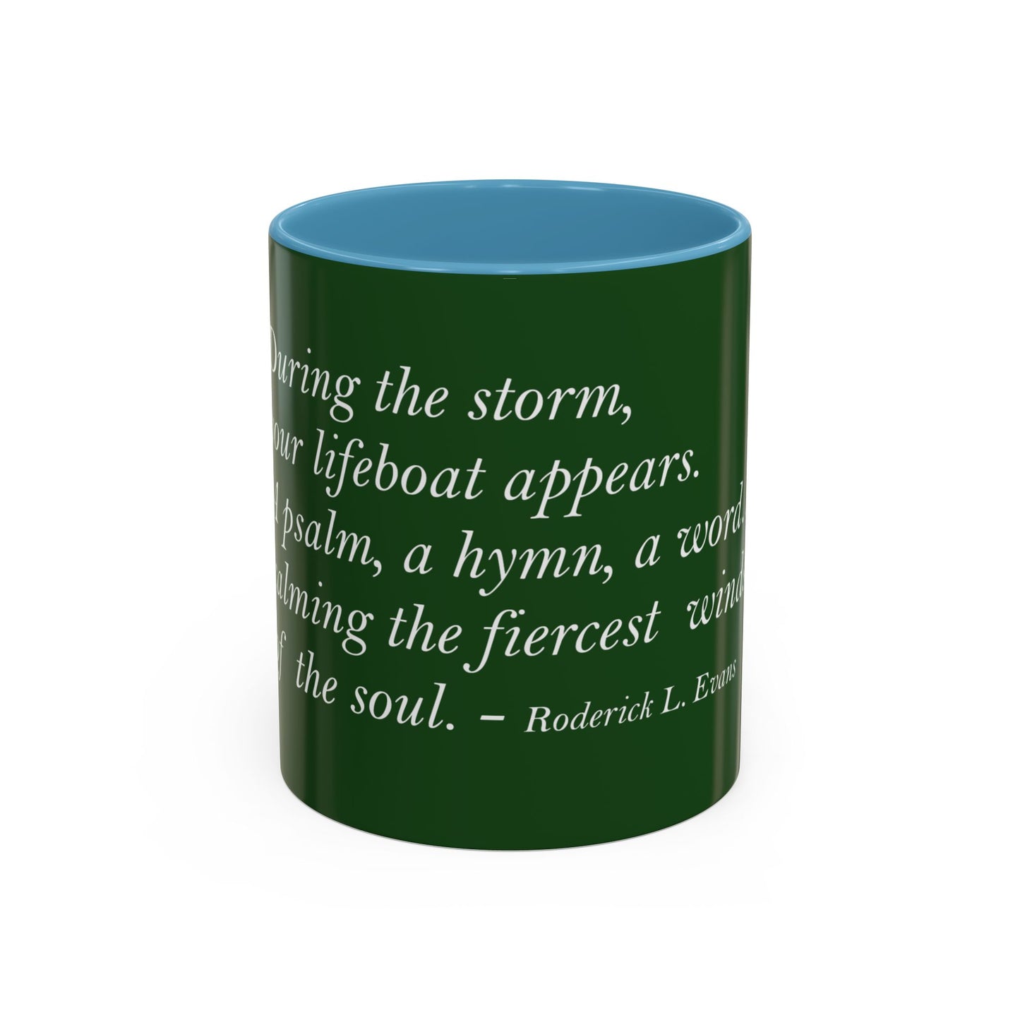 The Storm Is Over Accent™ Kaffekrus 11 oz (0,33 l) / 15 oz (0,44 l) (Grønn Tema): Roderick Evans Quotes