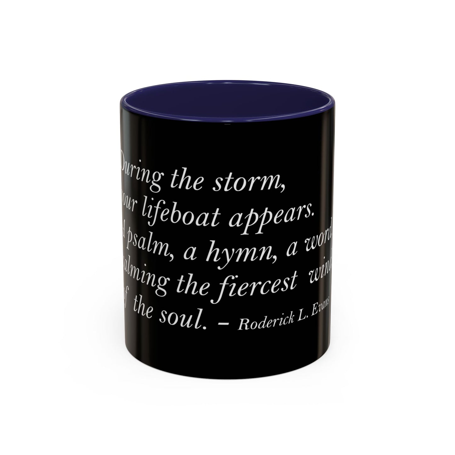 The Storm Is Over Accent™ Kaffekrus 11 oz (0,33 l) / 15 oz (0,44 l) (Svart Tema): Roderick Evans Quotes