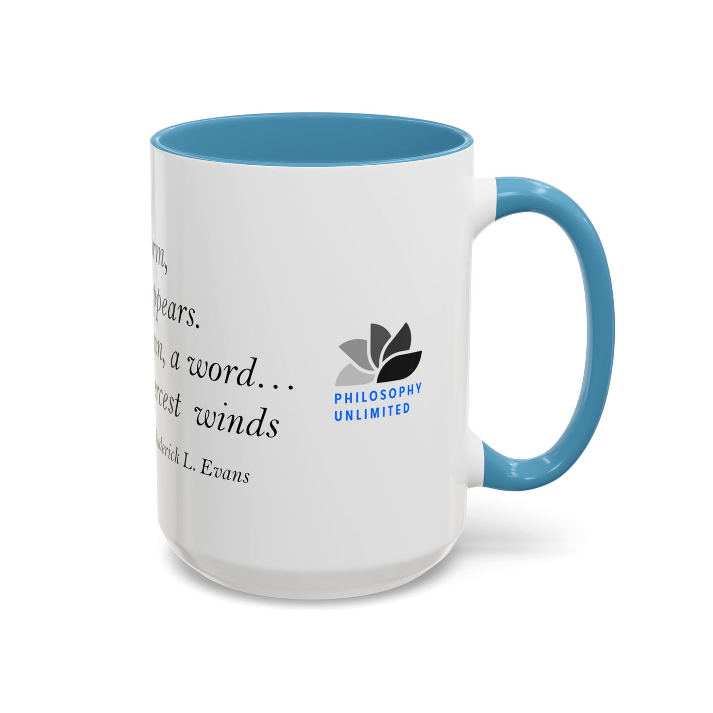 The Storm Is Over Accent™ Kaffekrus 11 oz (0,33 l) / 15 oz (0,44 l) (Hvit Tema): Roderick Evans Quotes