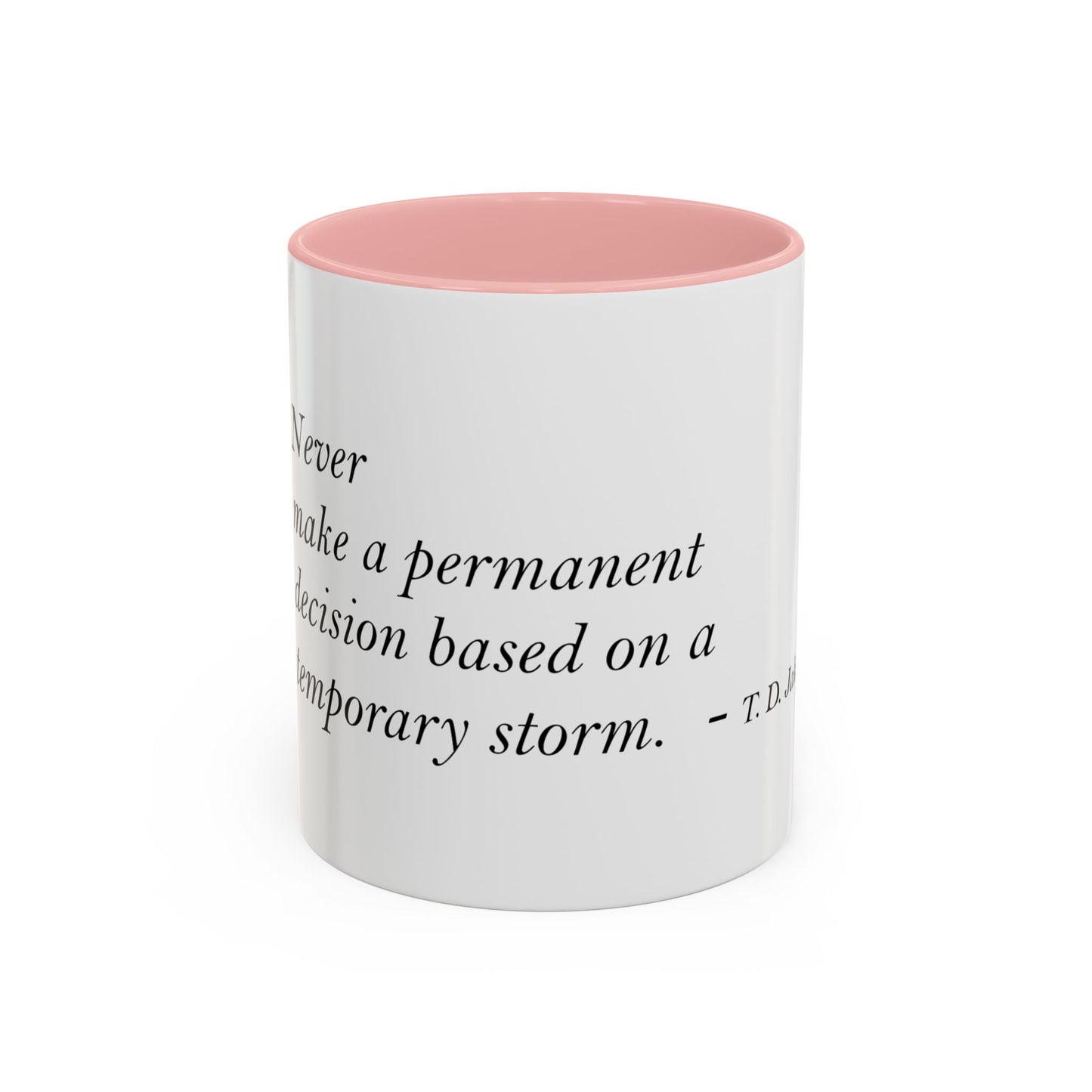 The Storm Is Over Accent™ Kaffekrus 11 oz (0,33 l) / 15 oz (0,44 l) (Hvit Tema): T. D. Jakes Quotes