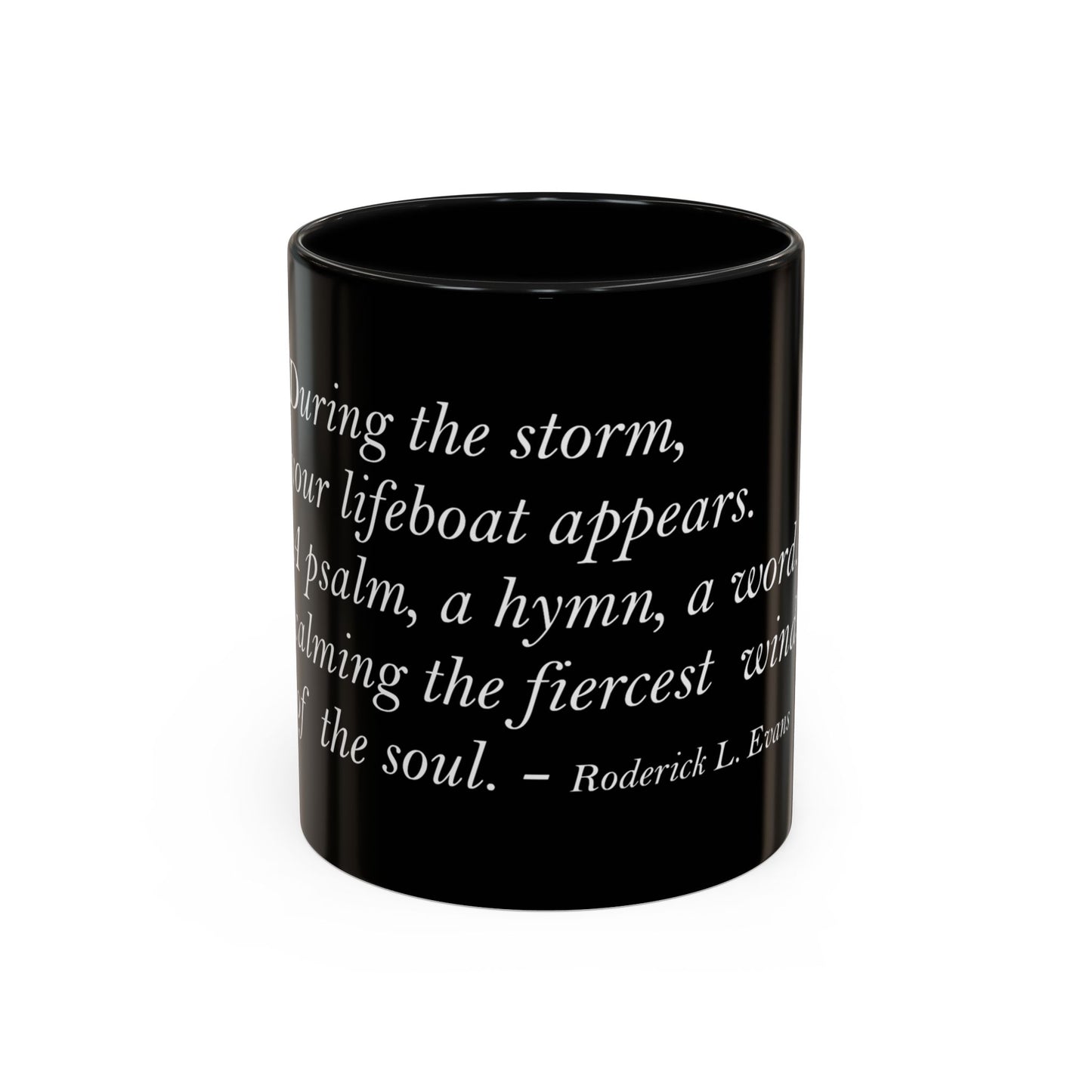 The Storm Is Over Accent™ Kaffekrus 11 oz (0,33 l) / 15 oz (0,44 l) (Svart Tema): Roderick Evans Quotes