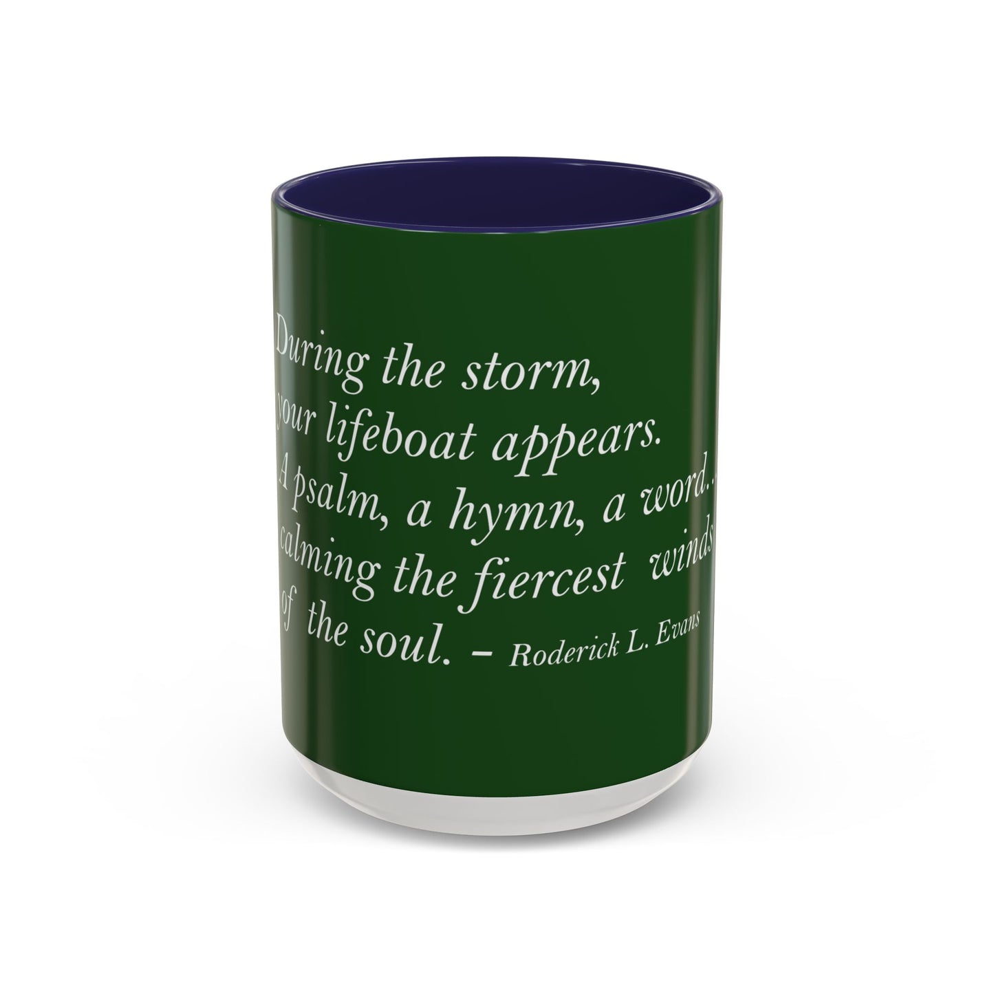 The Storm Is Over Accent™ Kaffekrus 11 oz (0,33 l) / 15 oz (0,44 l) (Grønn Tema): Roderick Evans Quotes