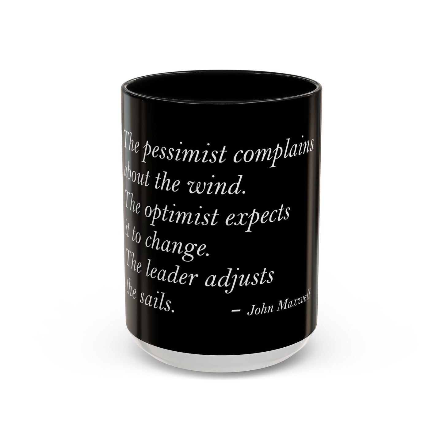 The Storm Is Over Accent™ kaffemugg 11 oz (0,33 L) / 15 oz (0,44 L) (svart tema): John Maxwell Citat