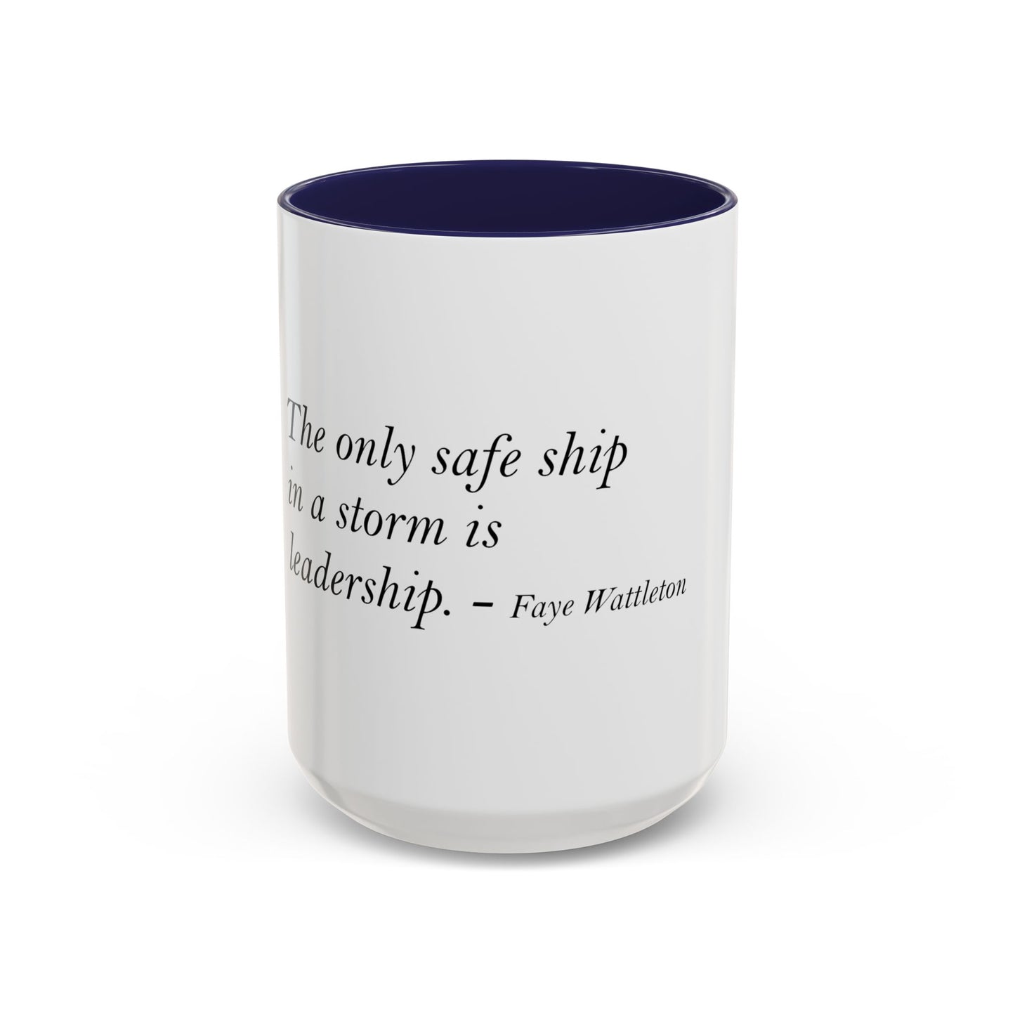 The Storm Is Over Accent™ Kaffekrus 11 oz (0,33 l) / 15 oz (0,44 l) (Hvit Tema): Faye Wattleton Quotes