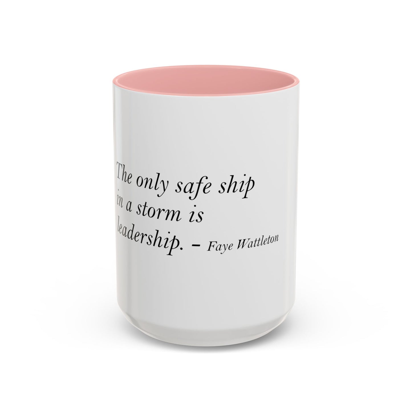 The Storm Is Over Accent™ Kaffekrus 11 oz (0,33 l) / 15 oz (0,44 l) (Hvit Tema): Faye Wattleton Quotes