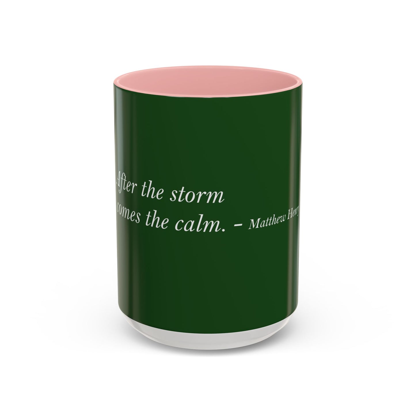 The Storm Is Over Tasse à café Accent™ 11 oz (0,33 L) / 15 oz (0,44 L) (thème vert) : citations de Matthew Henry