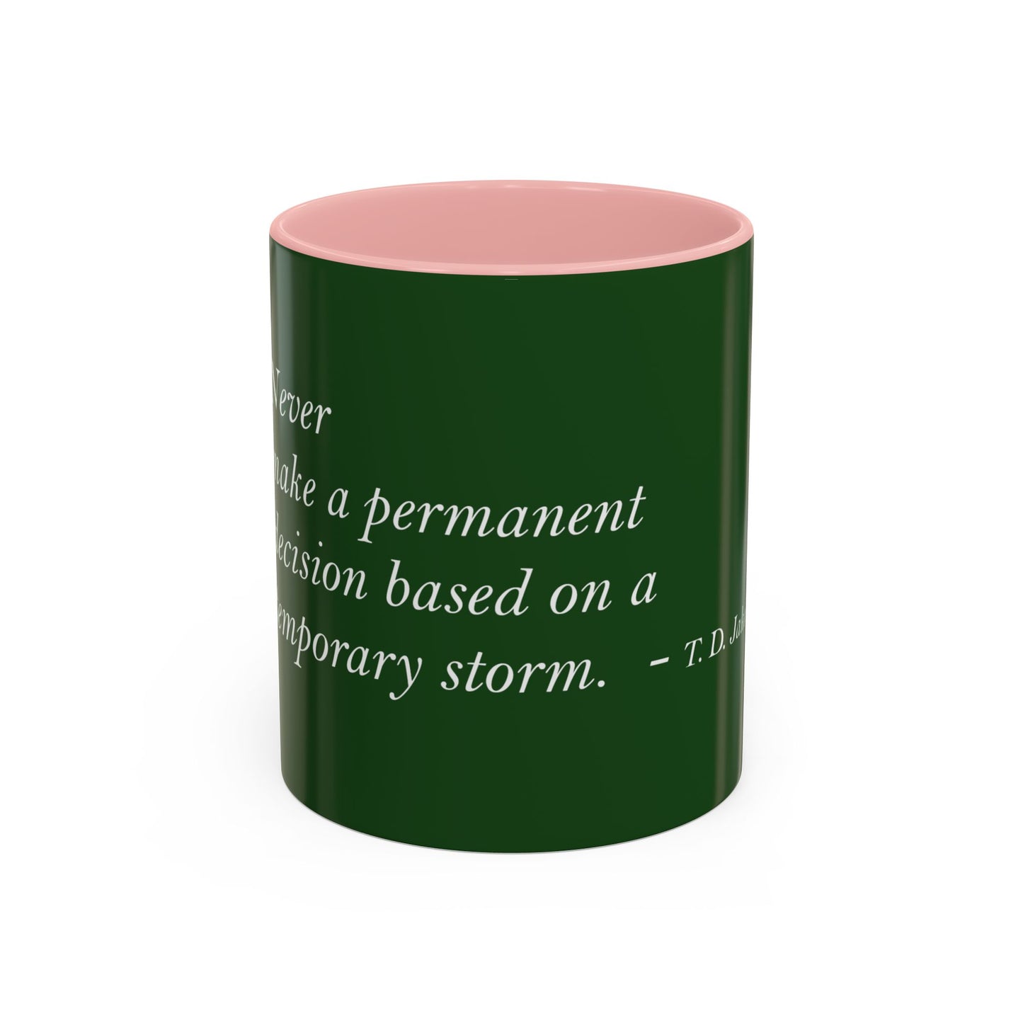 The Storm Is Over Accent™ kaffekrus 11 oz (0,33 L) / 15 oz (0,44 L) (grønt tema): TD Jakes Citater
