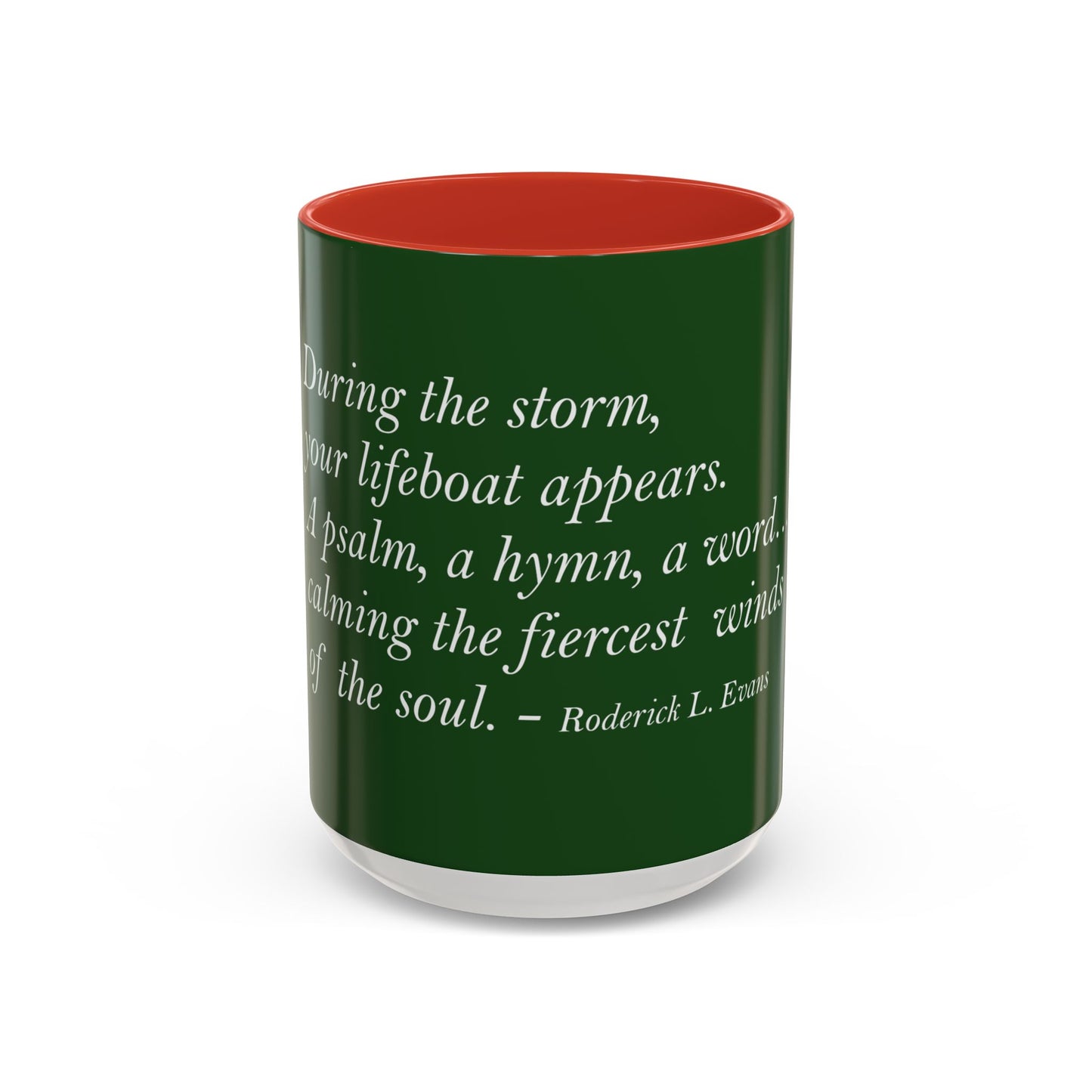 The Storm Is Over Accent™ Kaffekrus 11 oz (0,33 l) / 15 oz (0,44 l) (Grønn Tema): Roderick Evans Quotes
