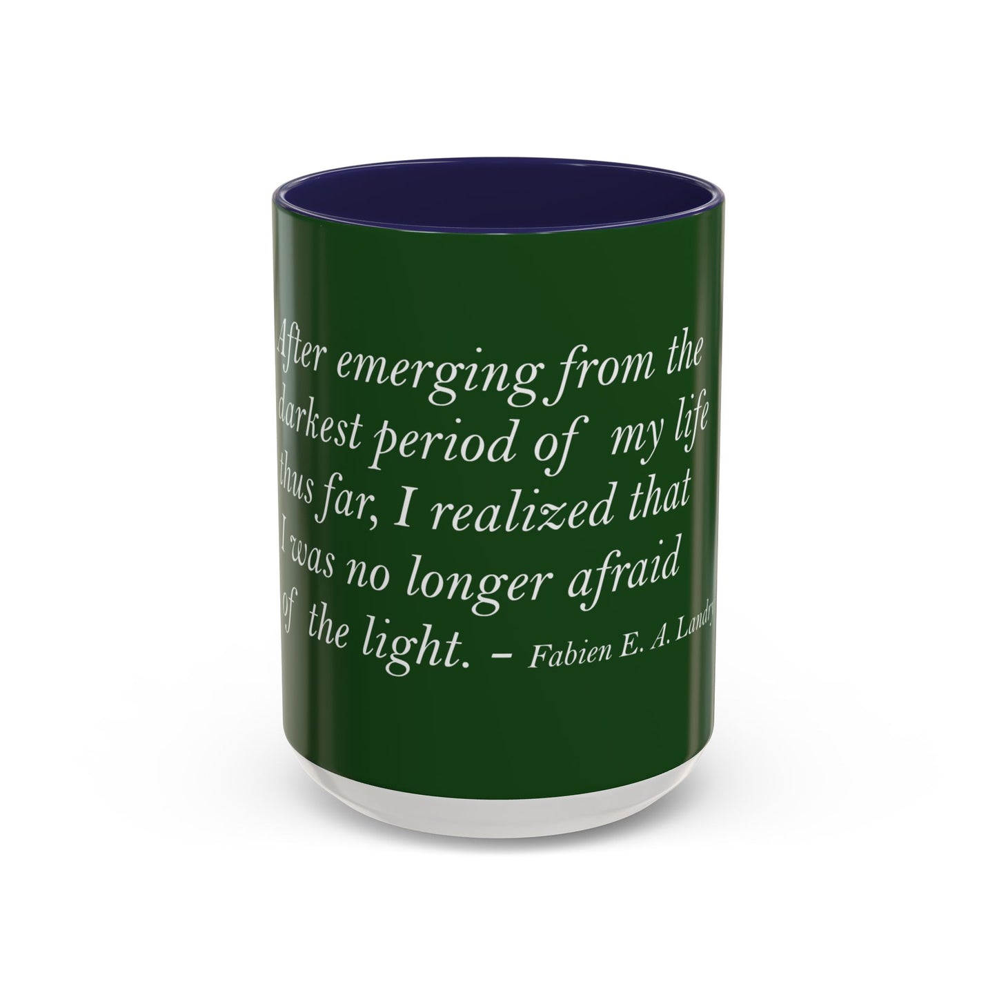 The Storm Is Over Tasse à café Accent™ 11 oz (0,33 L) / 15 oz (0,44 L) (Thème vert) : Citations de Fabien Landry