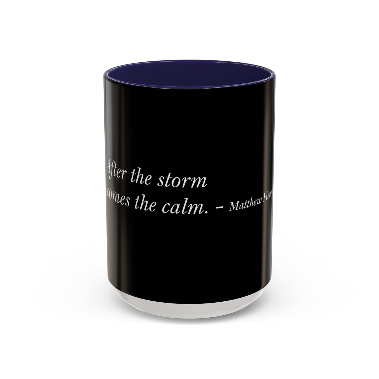 The Storm Is Over Accent™ kaffekrus 11 oz (0,33 L) / 15 oz (0,44 L) (sort tema): Matthew Henry Citater